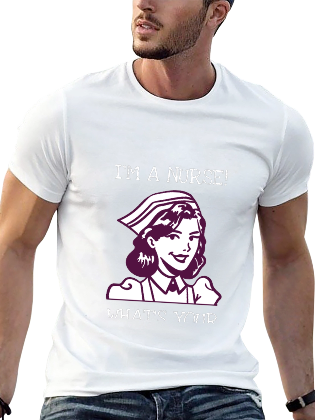 Im a Nurse T-Shirt - Novelty Healthcare Apparel