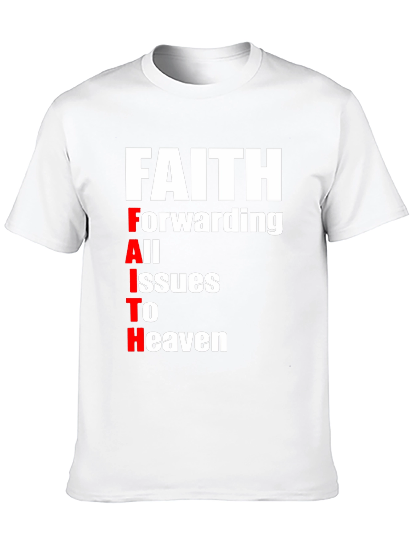 Faith Forwarding All Issues To Heaven T-Shirt