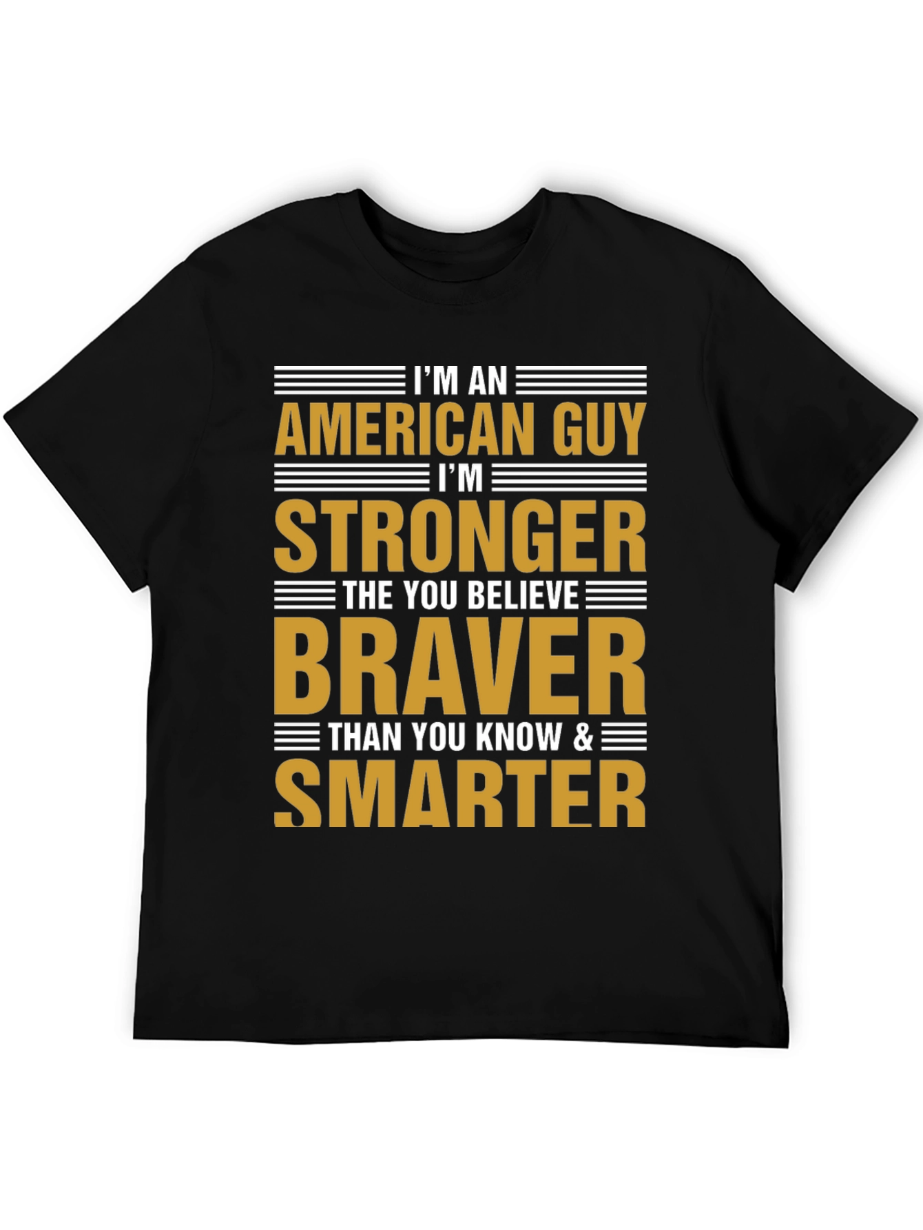 American Guy T-Shirt - Strong Brave and Smart
