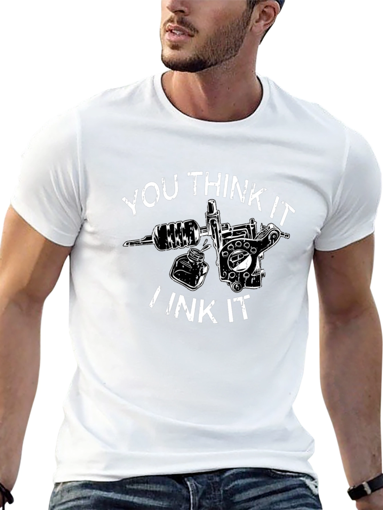 You Think It I Ink It Tattoo T-Shirt