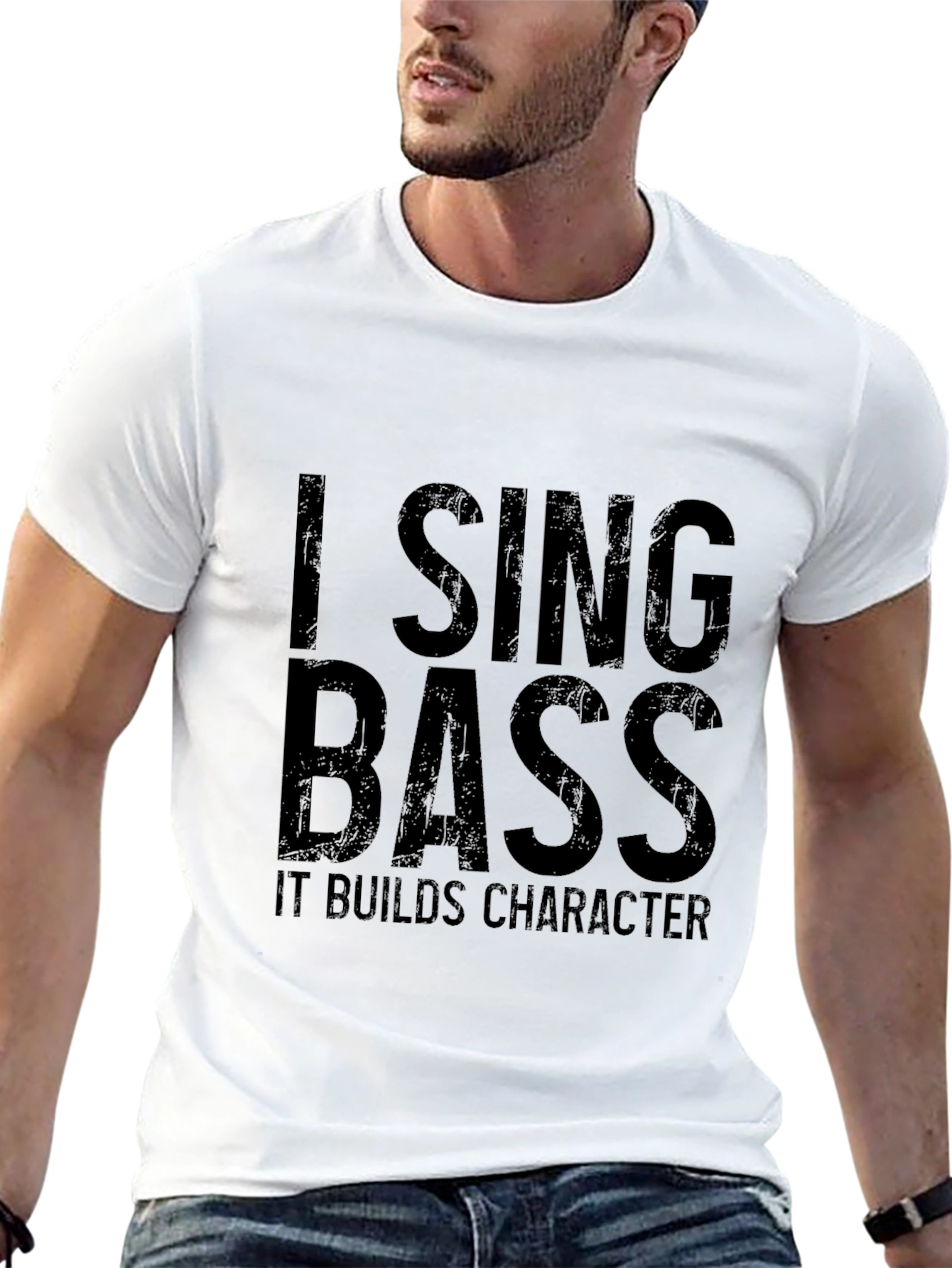 I Sing Bass T-Shirt - Builds Character!