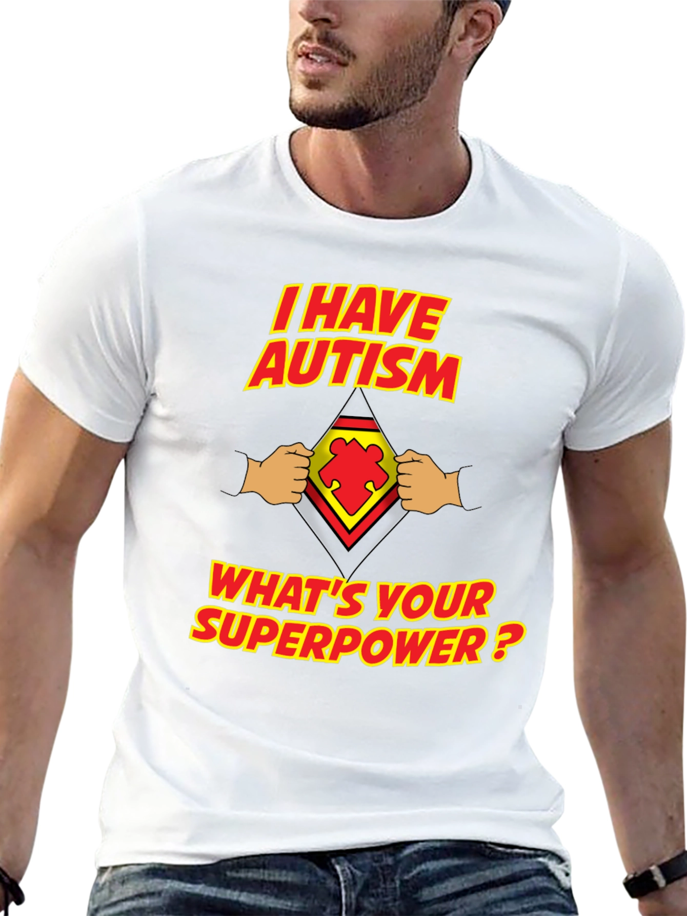 I Have Autism Whats Your Superpower T-Shirt