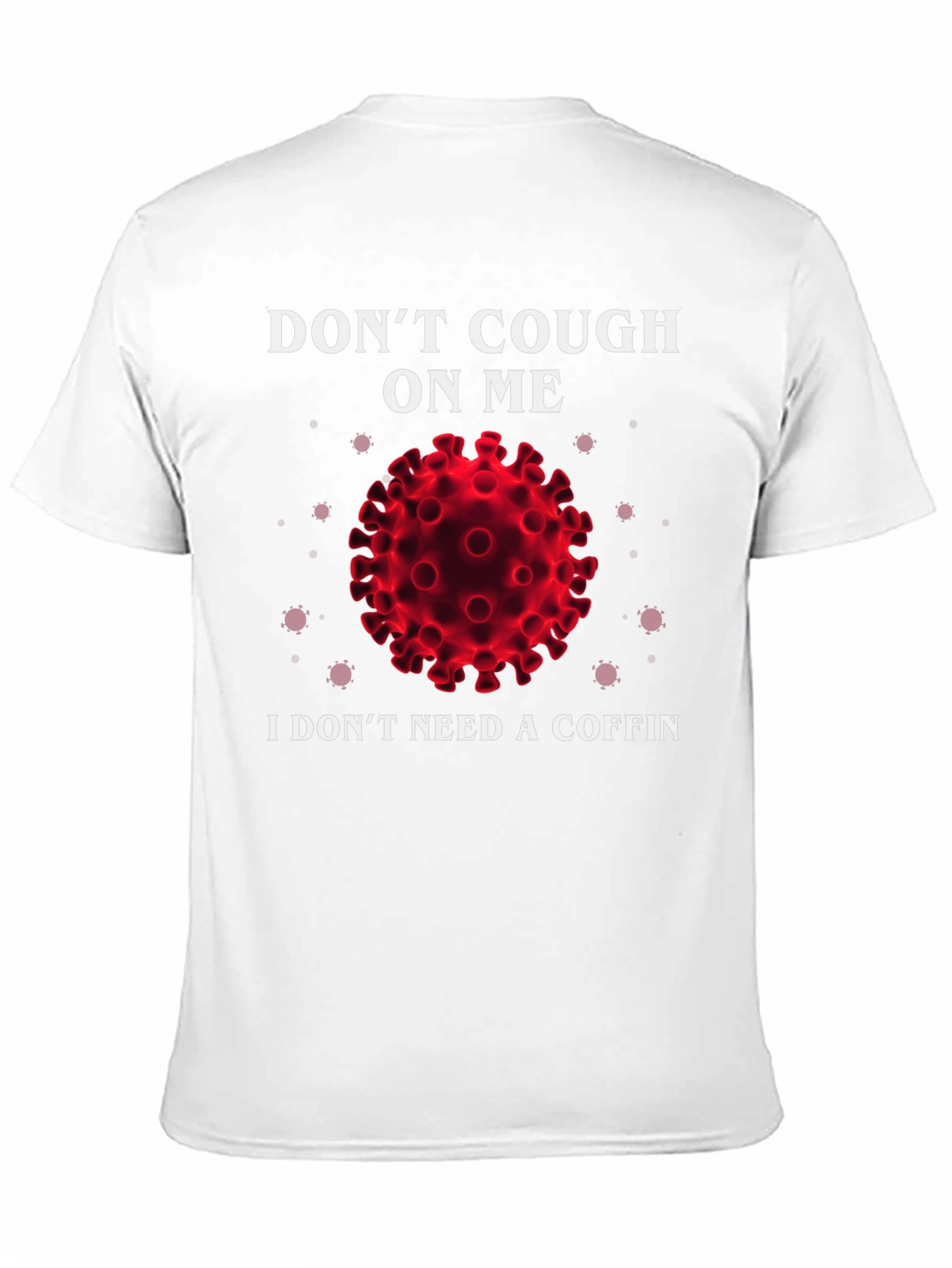 Dont Cough On Me Graphic Tee