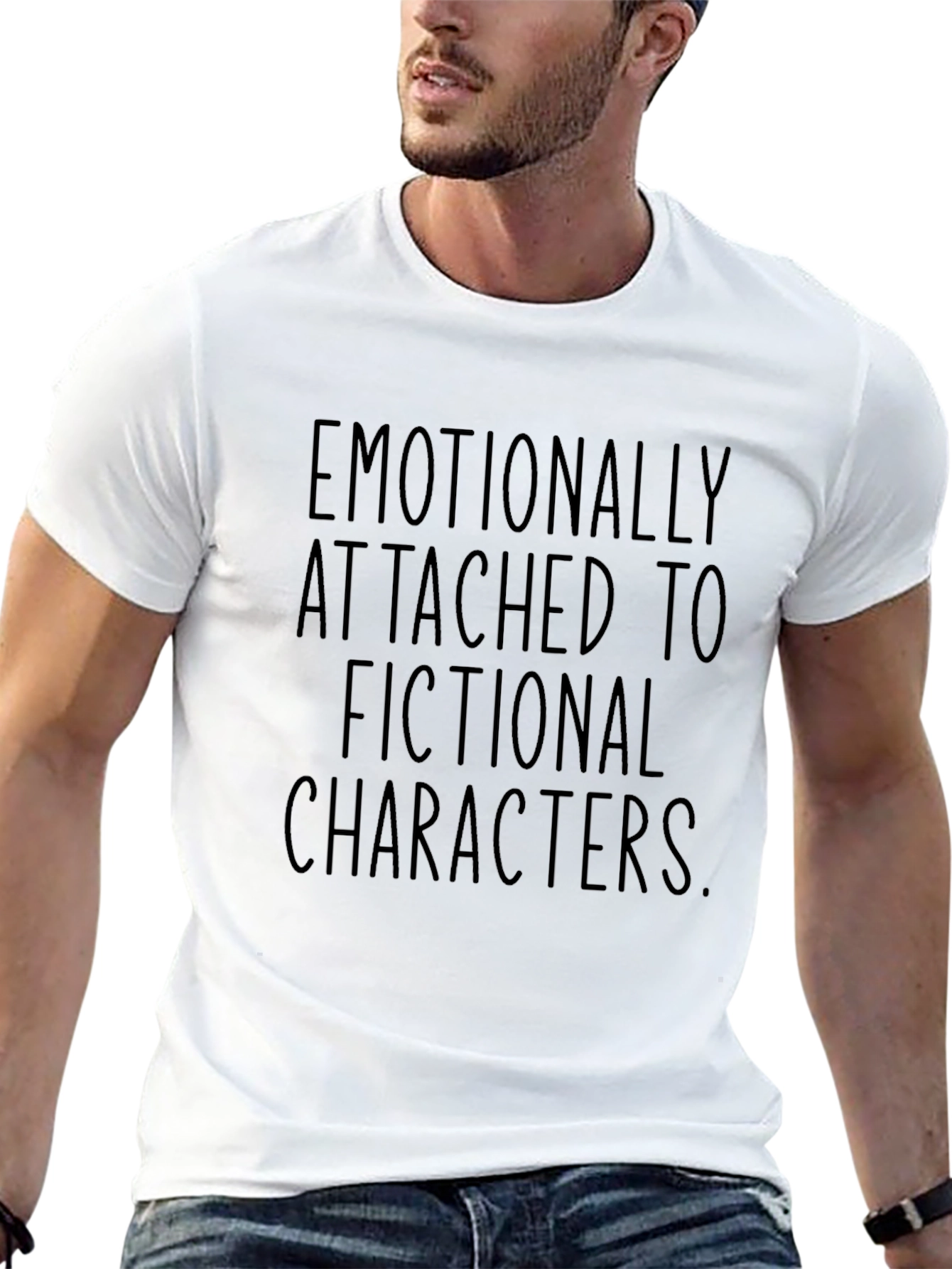 Emotionally Attached Fictional Characters T-Shirt