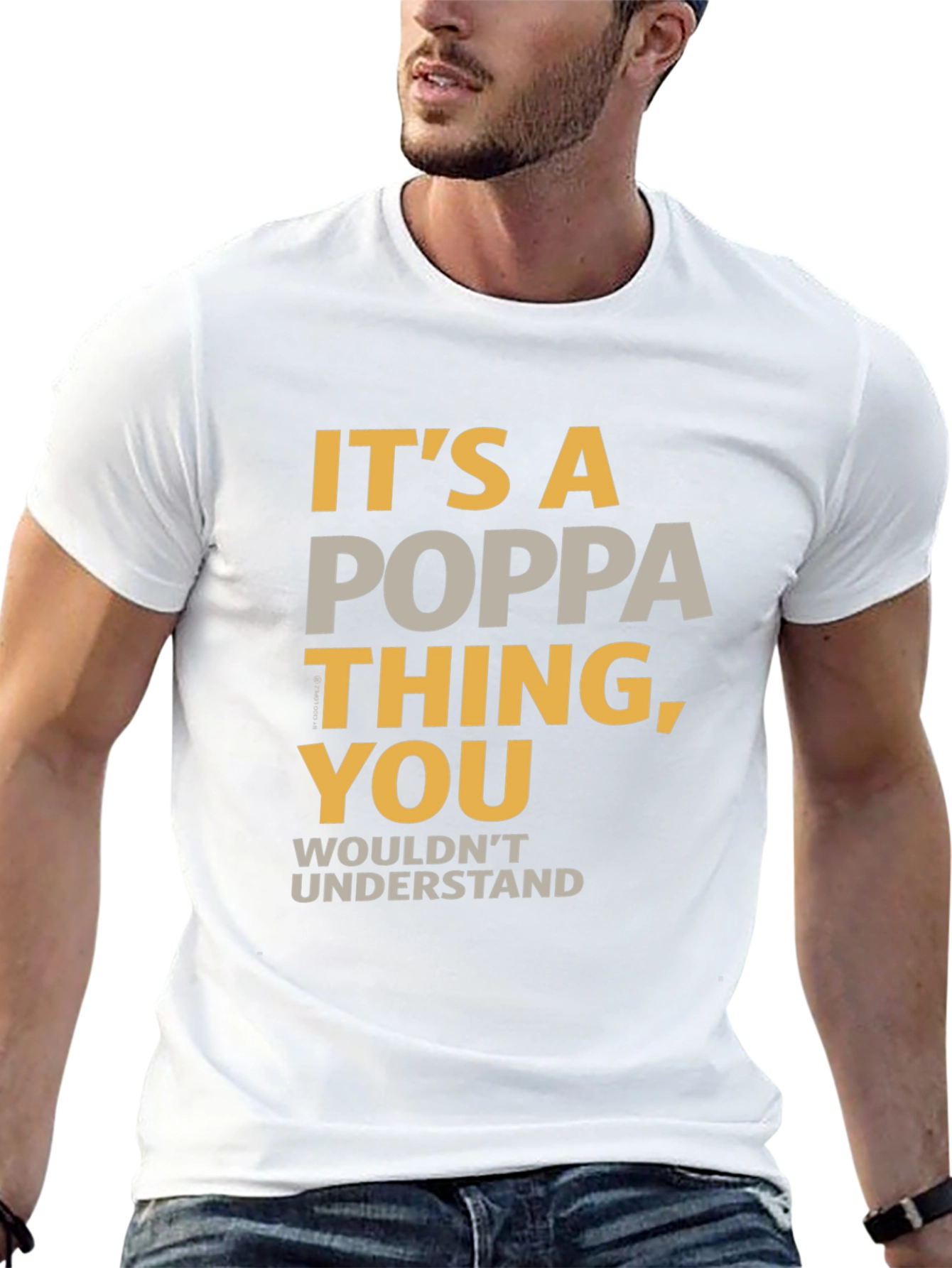 Its a Poppa Thing T-Shirt