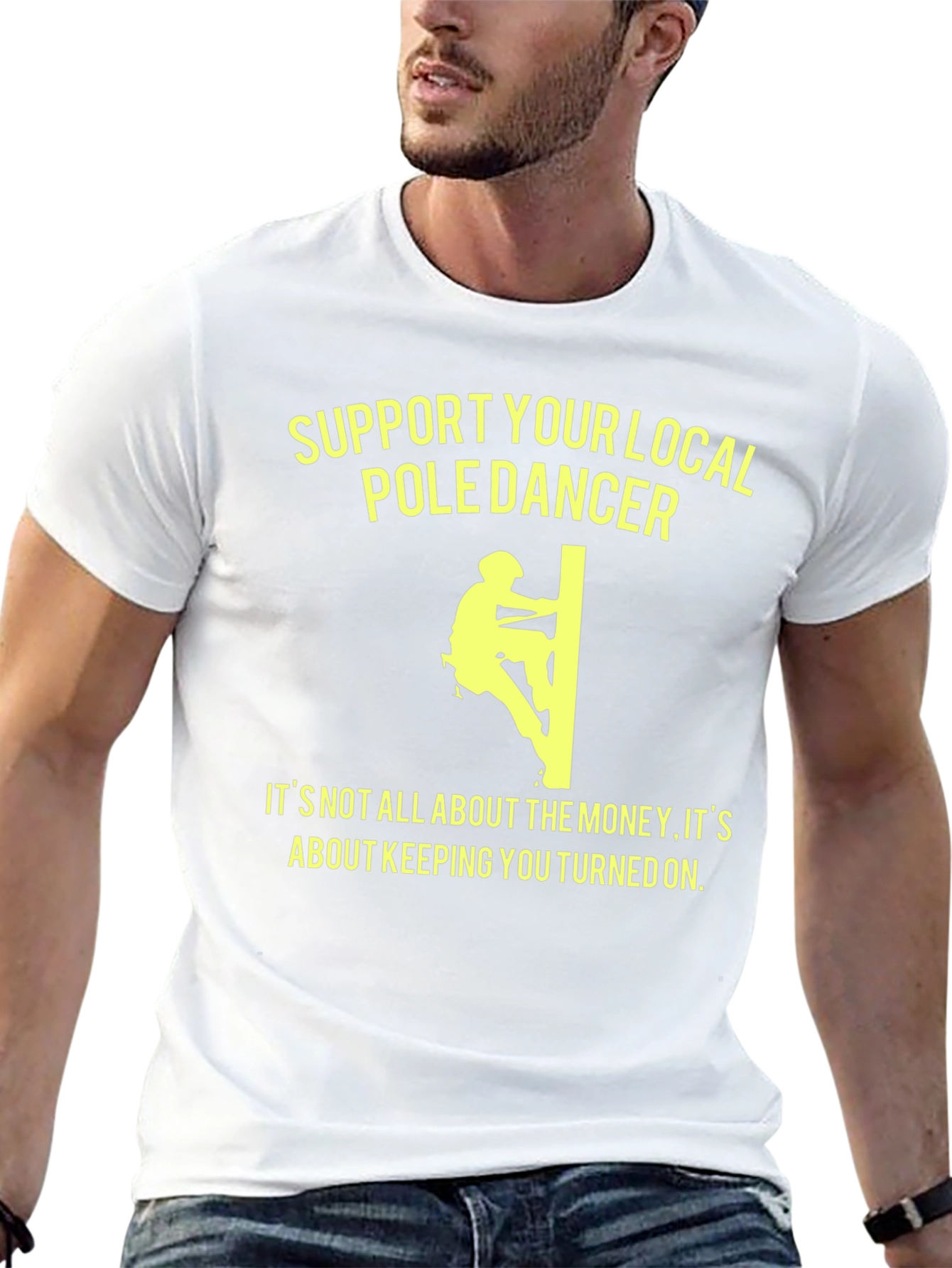 Support Your Local Pole Dancer T-Shirt
