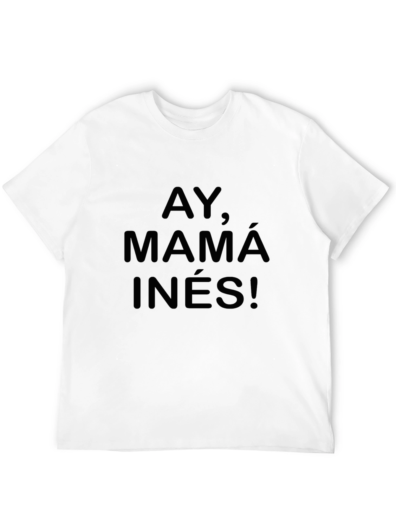 Ay Mamá Inés! Black Graphic T-Shirt