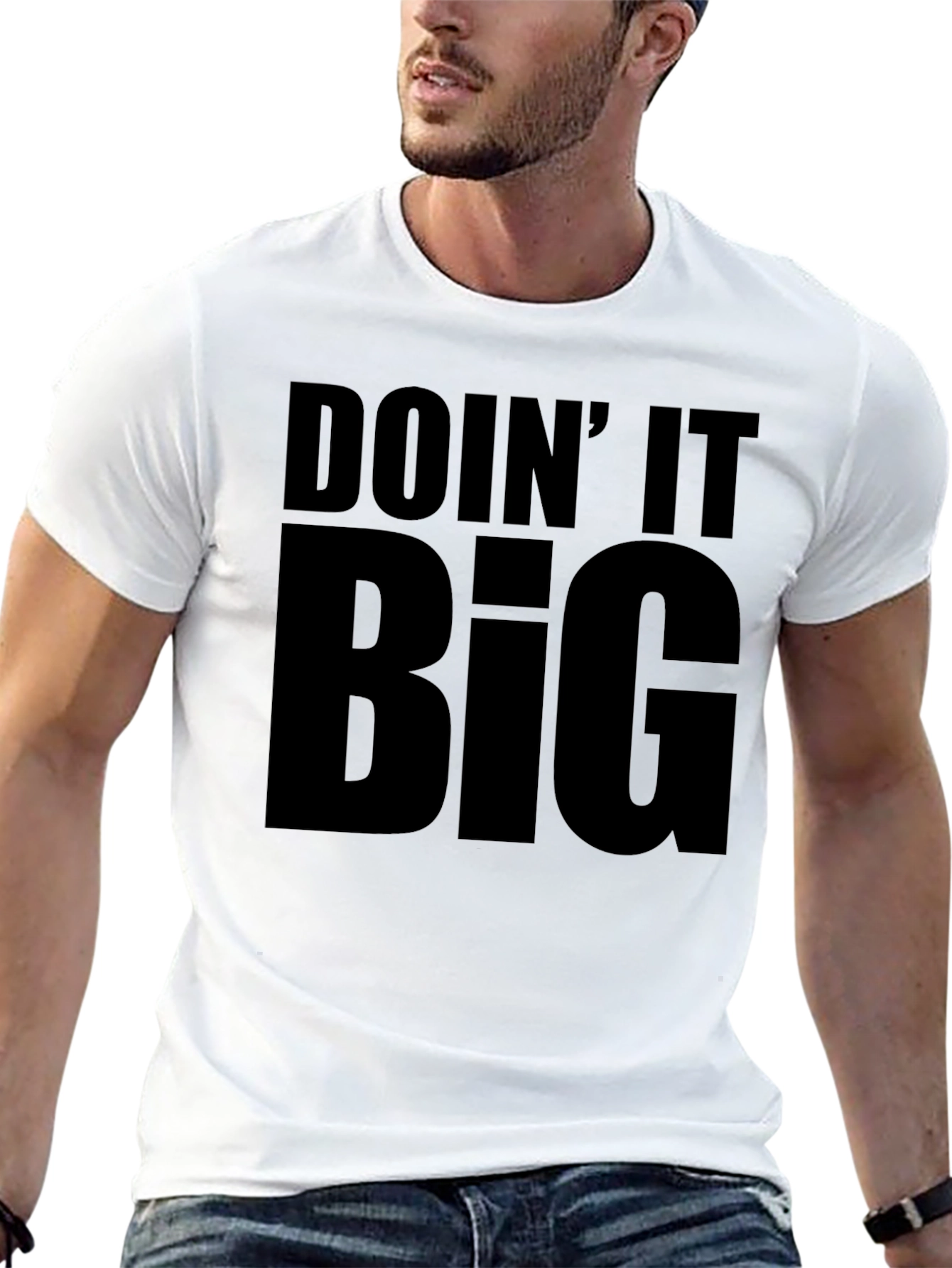 Doin It Big T-Shirt - Bold Statement Tee