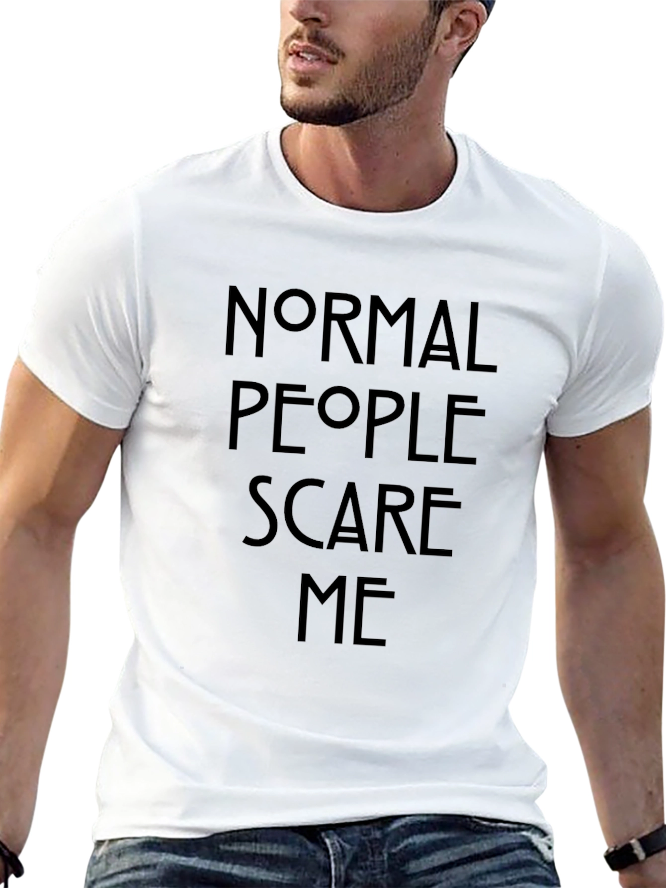 Normal People Scare Me - Graphic Tee