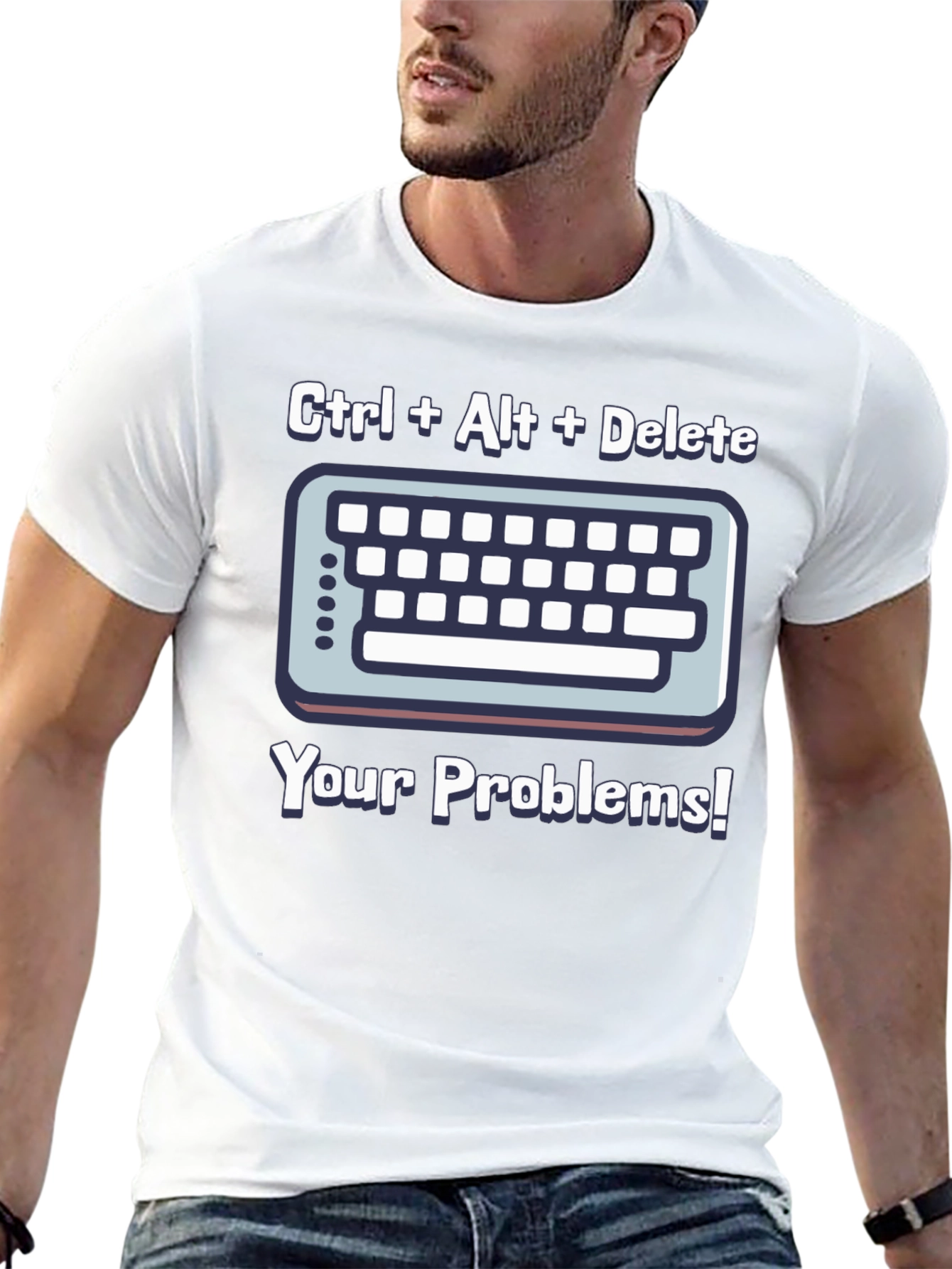 Ctrl Alt Delete T-Shirt - Solve Your Problems!