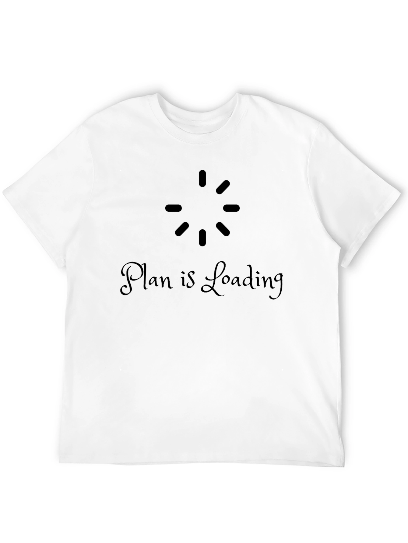 Plan is Loading - Black Graphic Tee