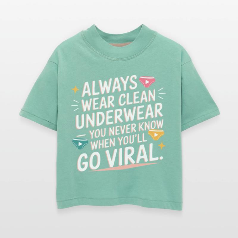 Always wear clean underwear, you may go viral