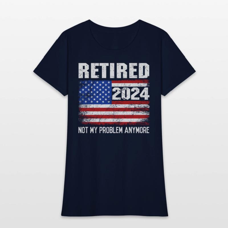 Amerika Retired 2024 Not my Problem Anymore