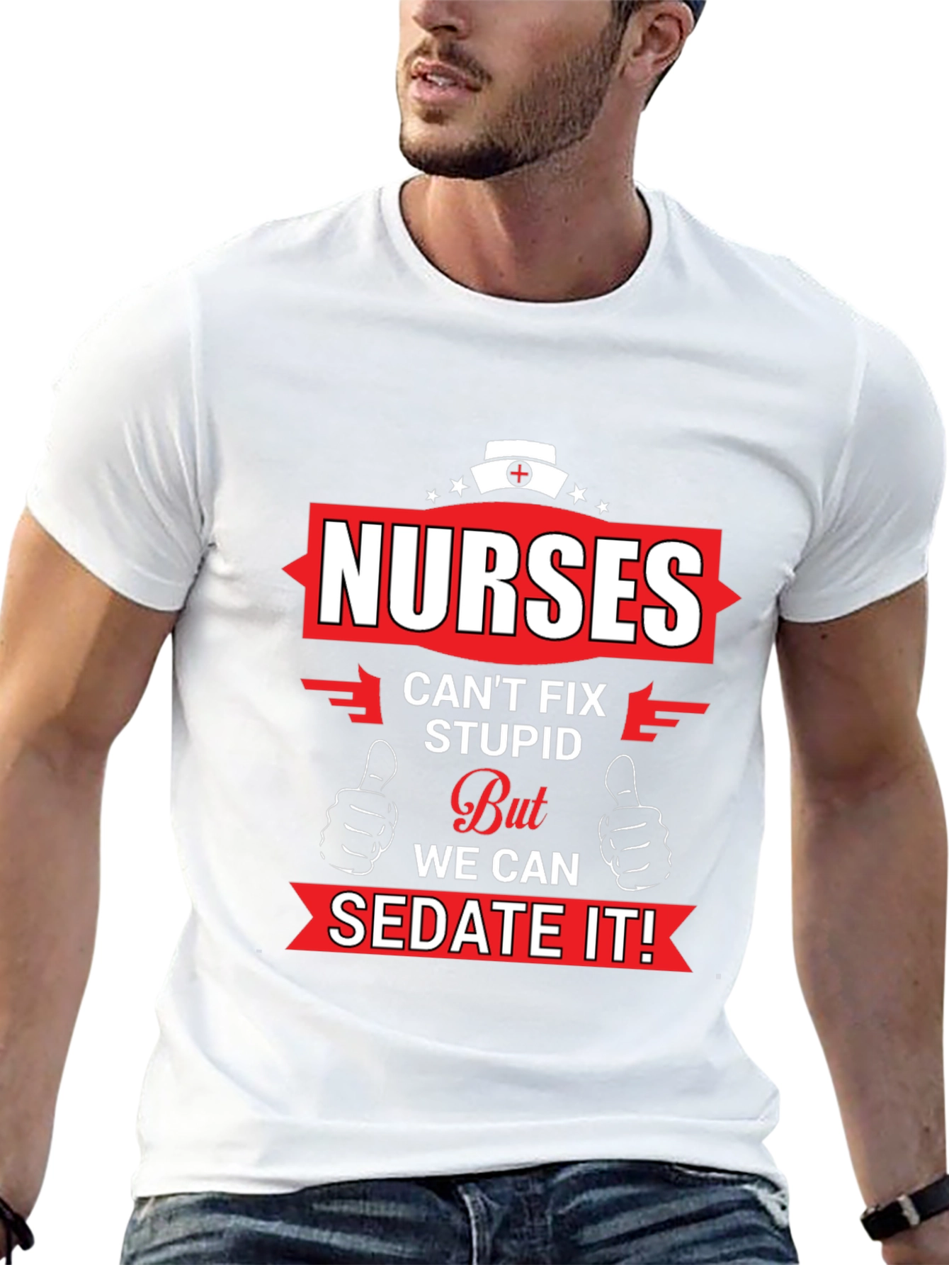 Nurses Cant Fix Stupid Graphic T-Shirt