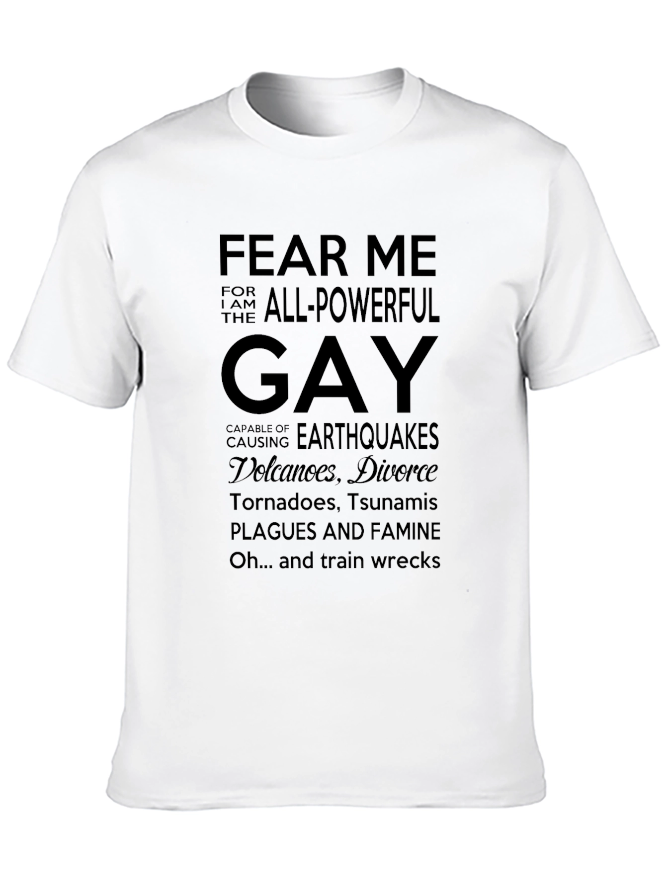 Fear Me All-Powerful Gay T-Shirt
