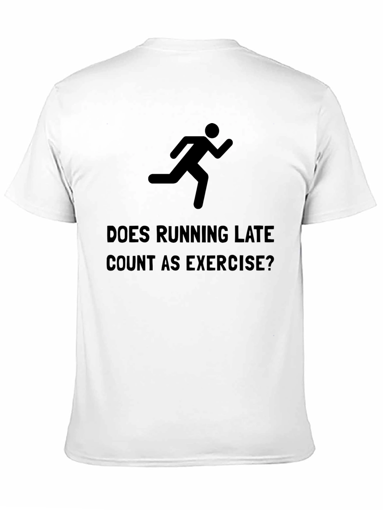 Funny Running Late Exercise T-Shirt