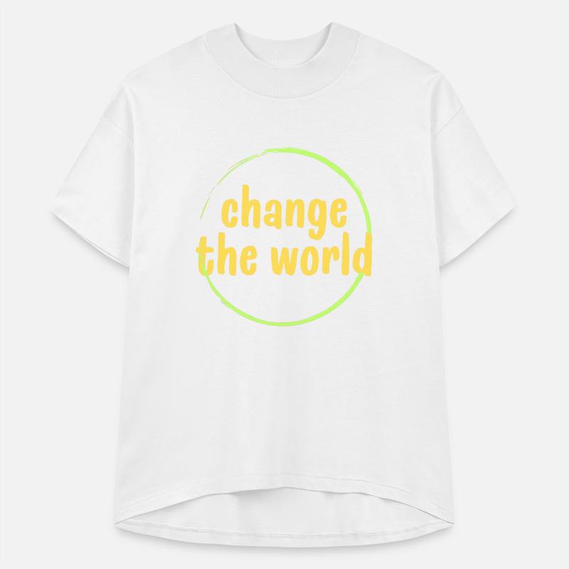 Change the world