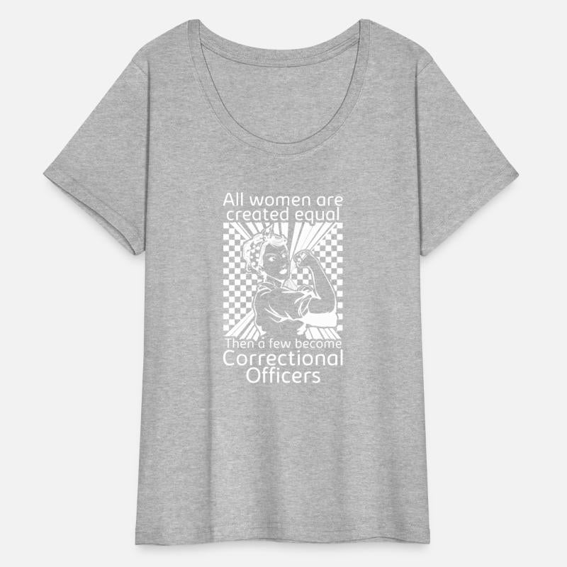 Correctional Officer Shirt, All Women Are Created