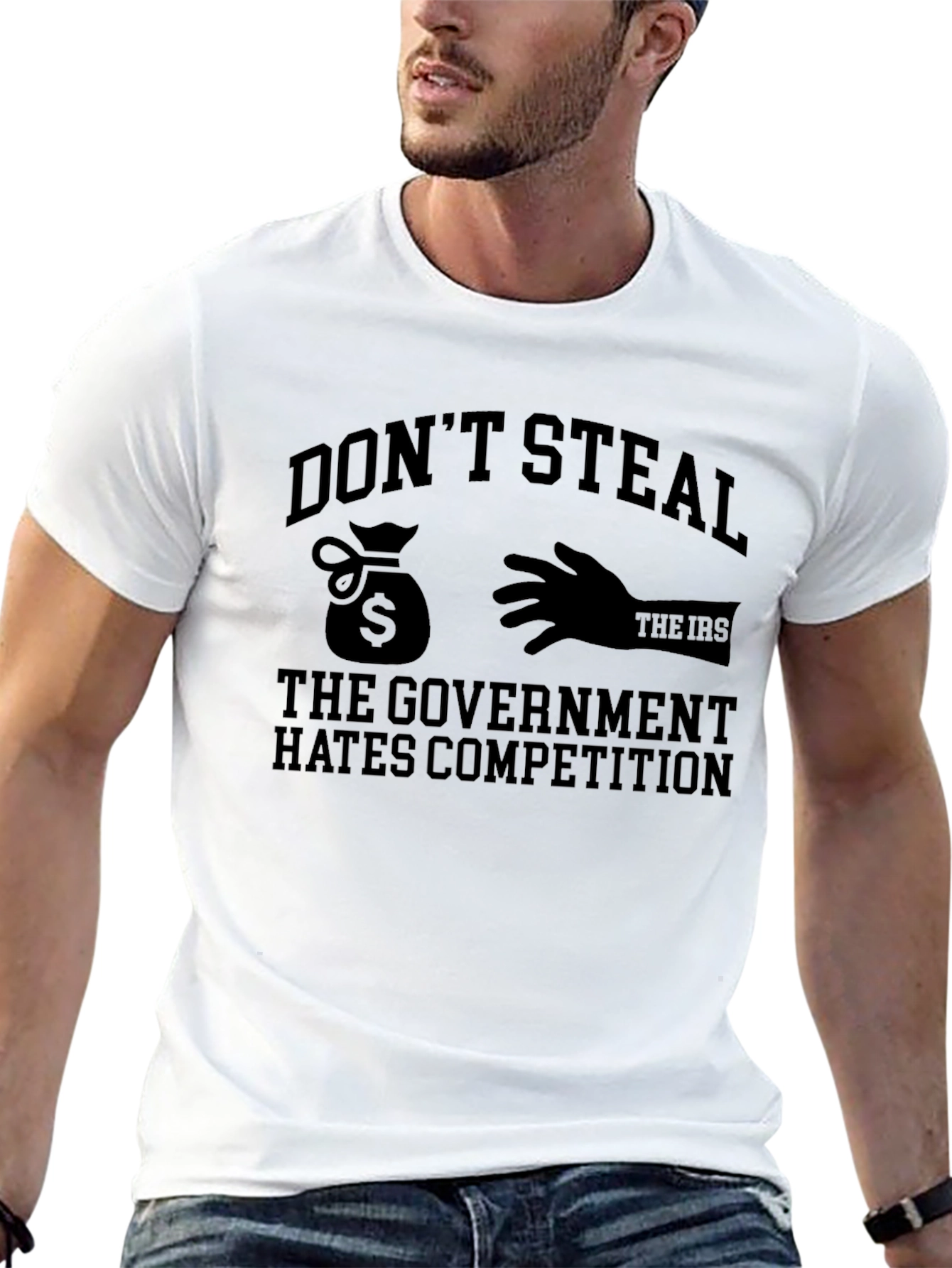Dont Steal - The Government Hates Competition Funny T-Shirt