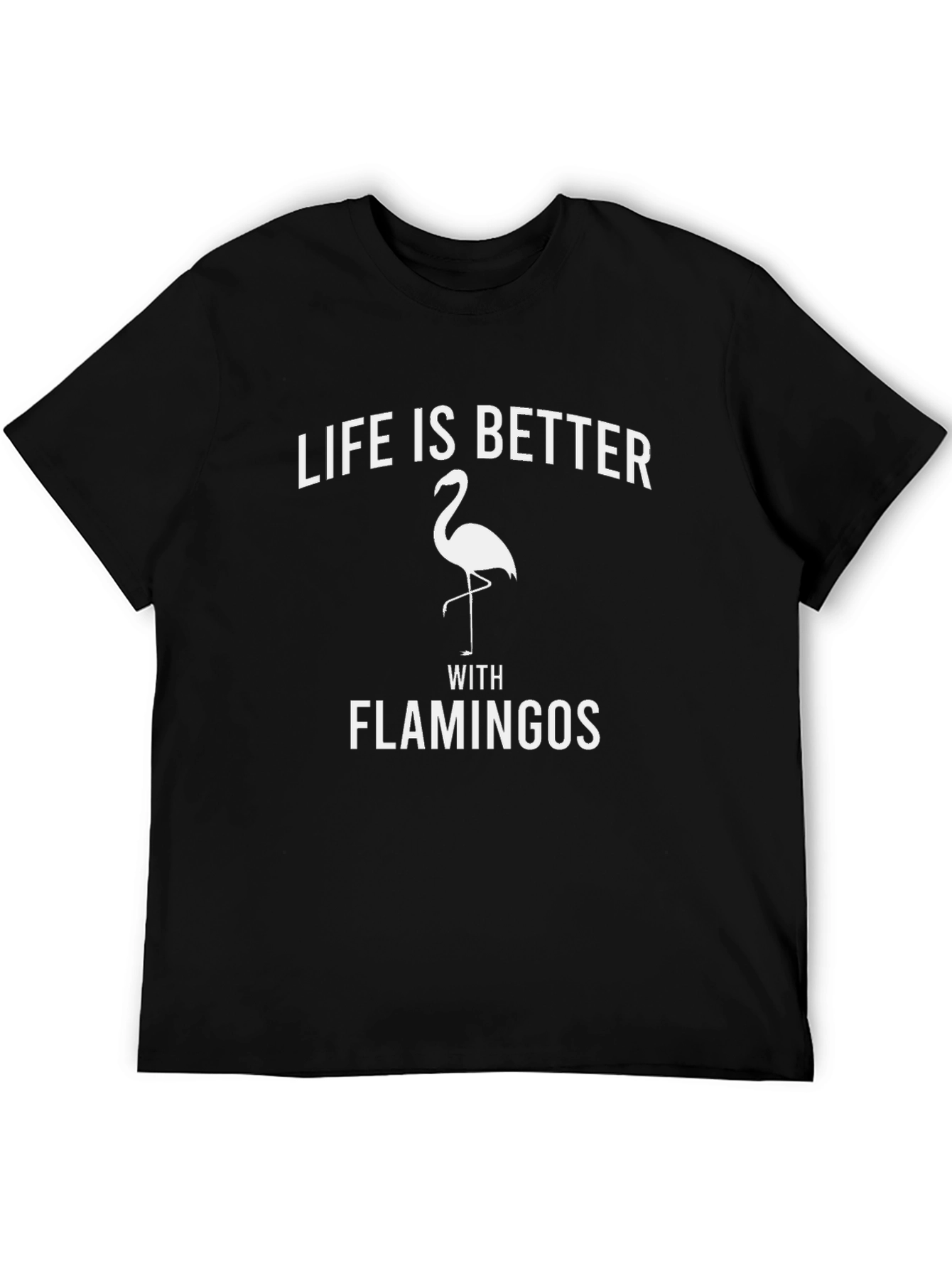 Life Is Better With Flamingos T-Shirt - Black