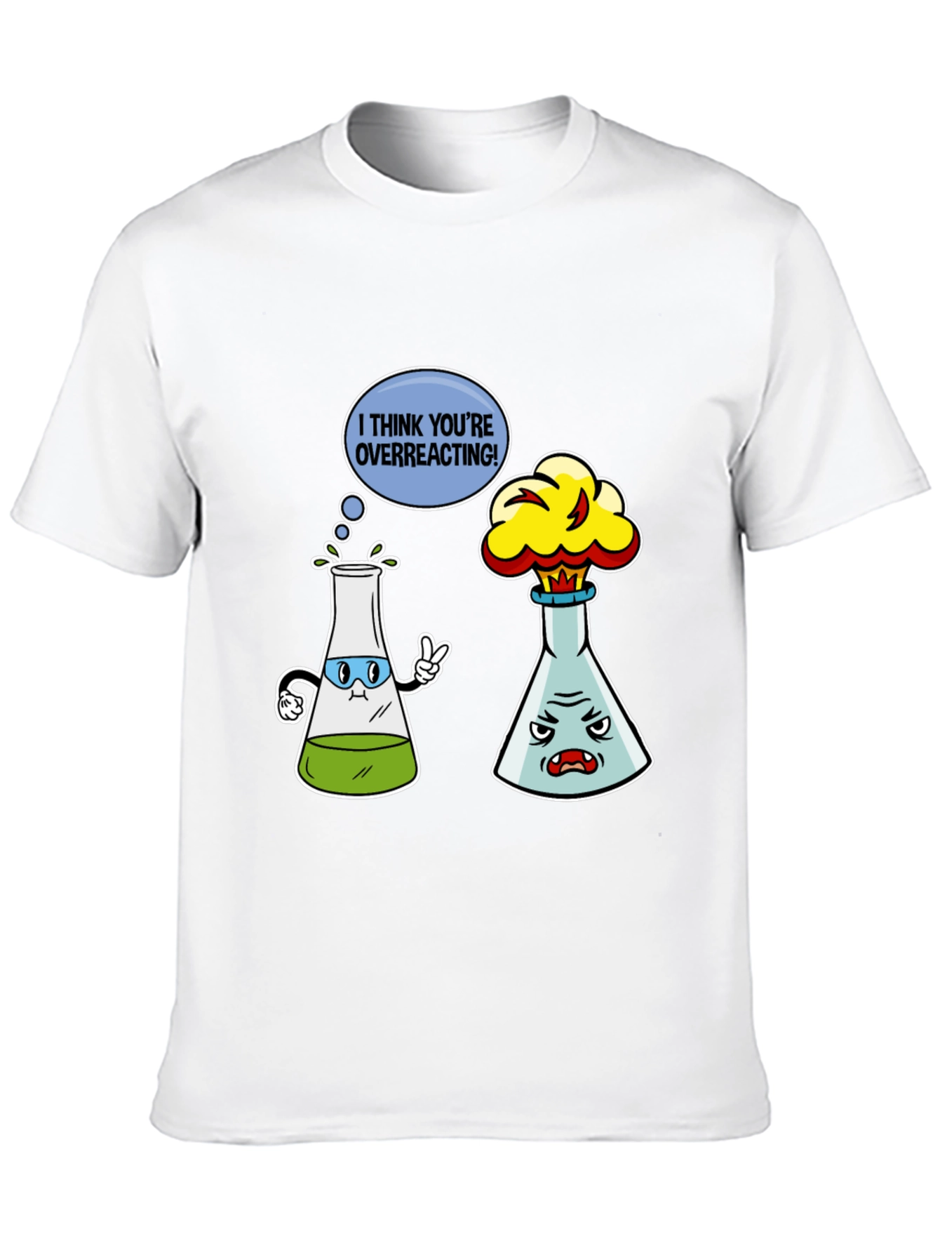 I Think Youre Overreacting T-Shirt