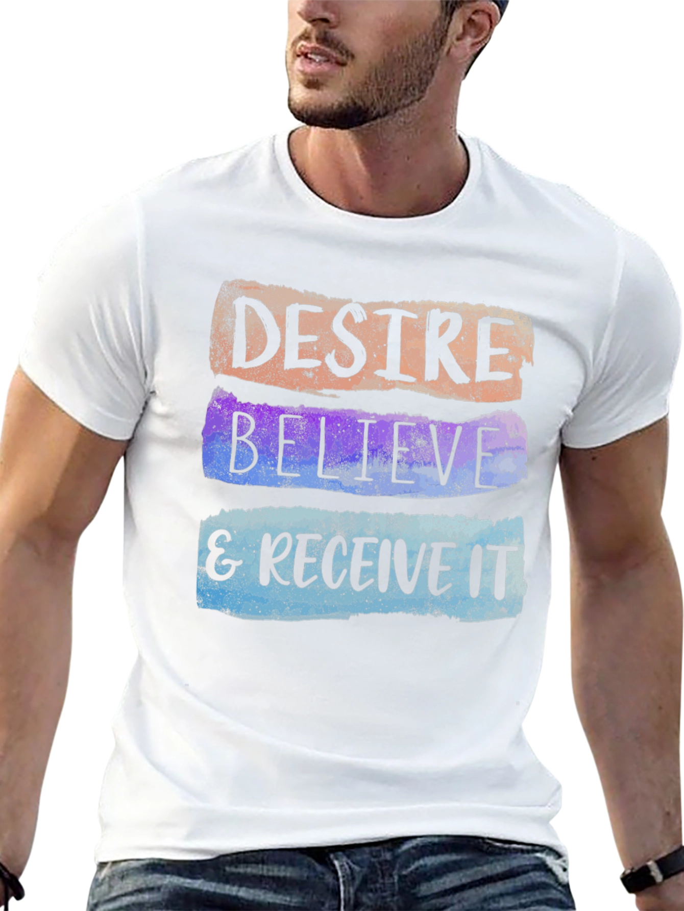 Desire Believe & Receive It T-Shirt