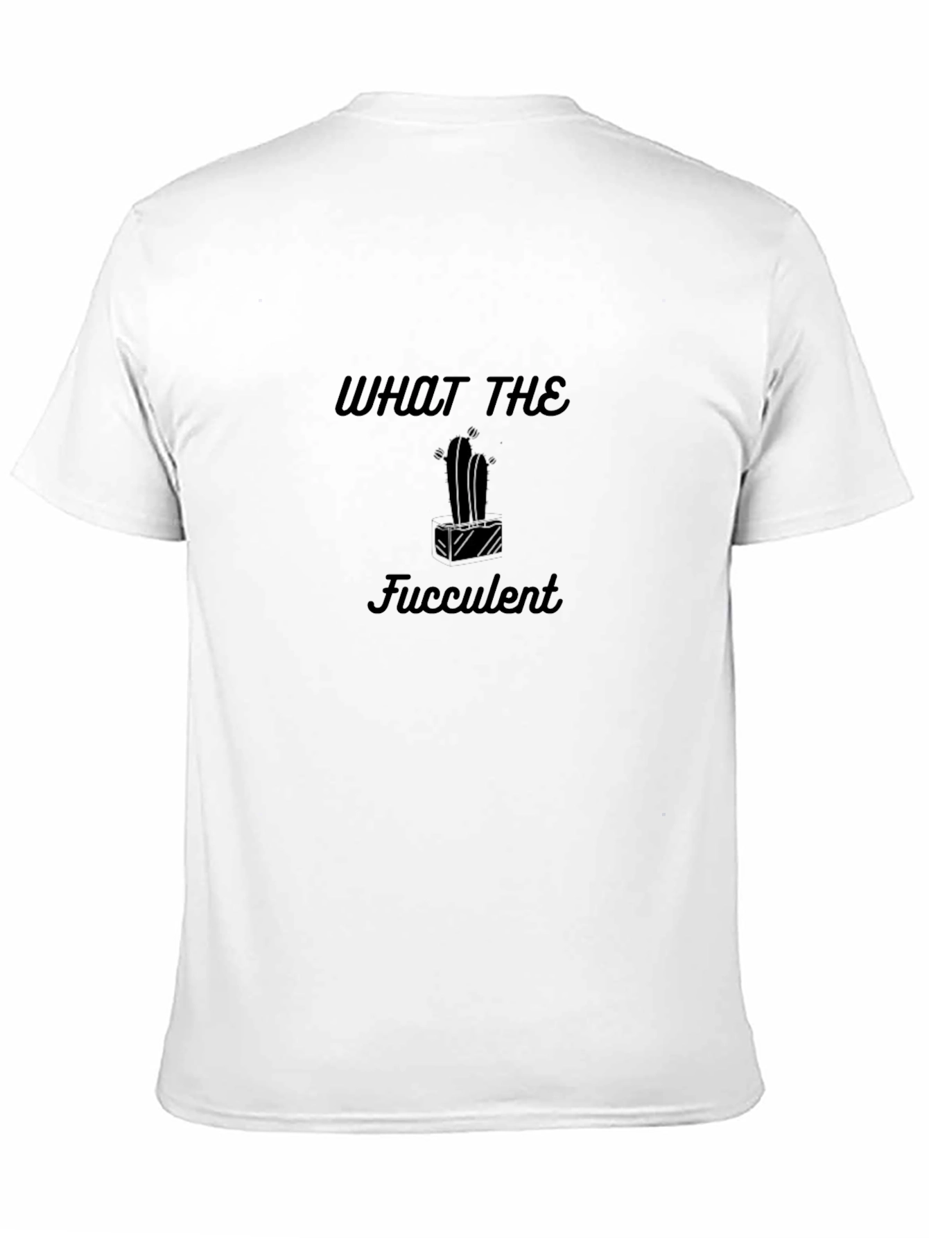 What the Fucculent Mens Black T-Shirt