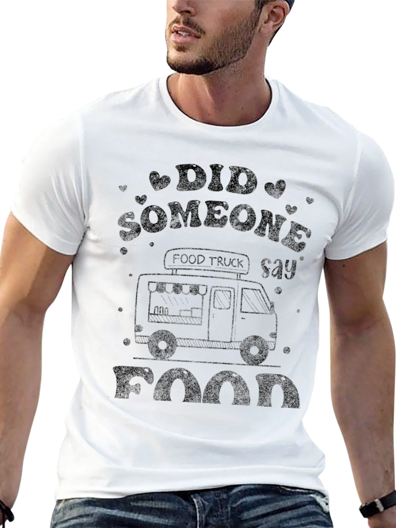 Food Truck T-Shirt - Did Someone Say Food?