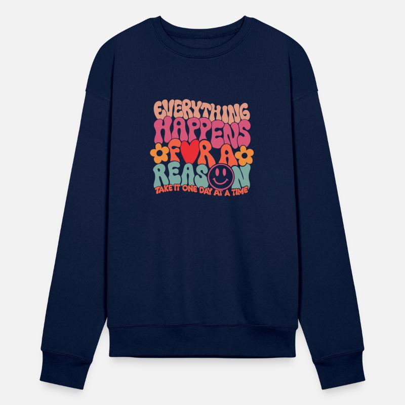 Everything Happens For A Reason Take It One Day At