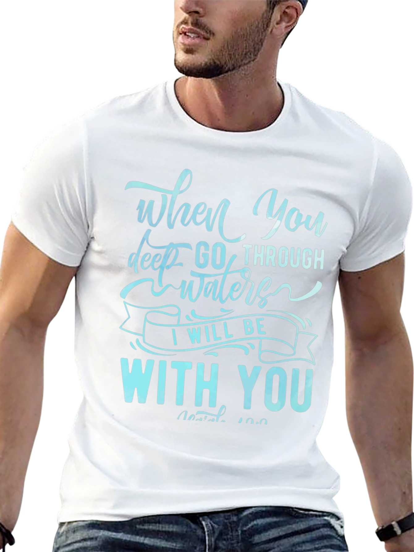 When You Go Through Waters T-Shirt