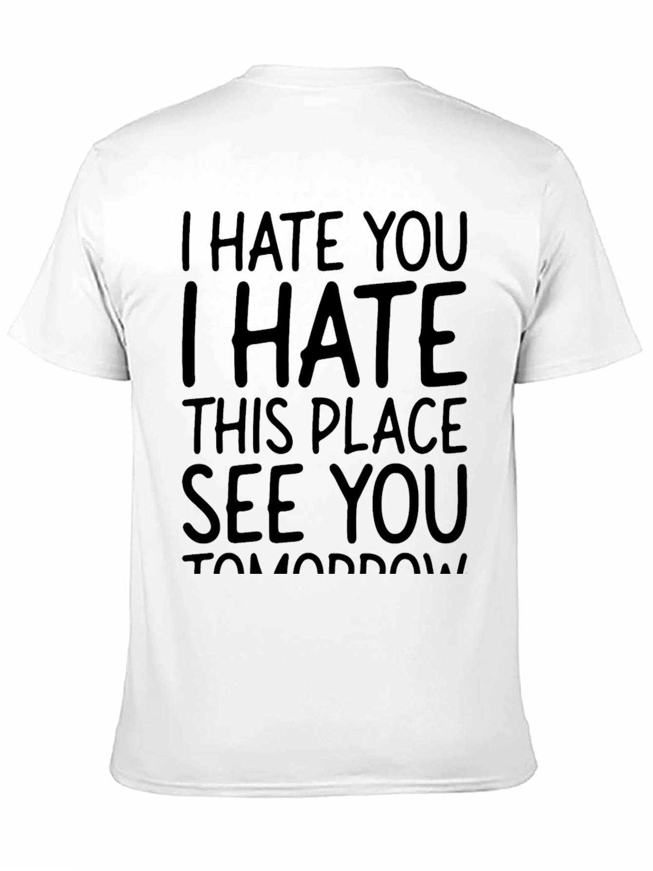 I Hate You T-Shirt - Funny Graphic Tee