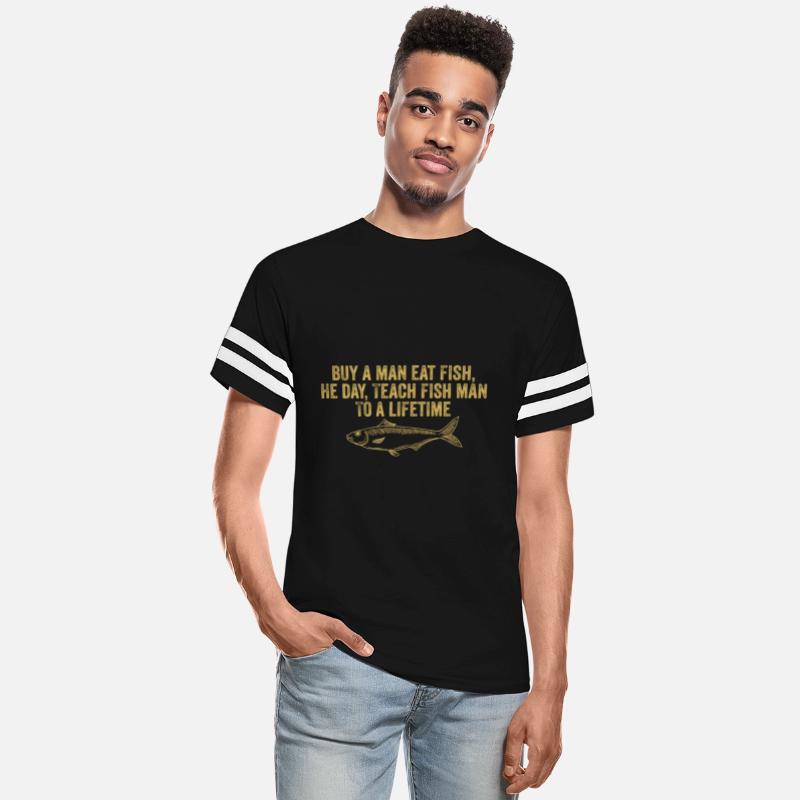Funny Inspirational Buy a Man Eat Fish Fishing Say