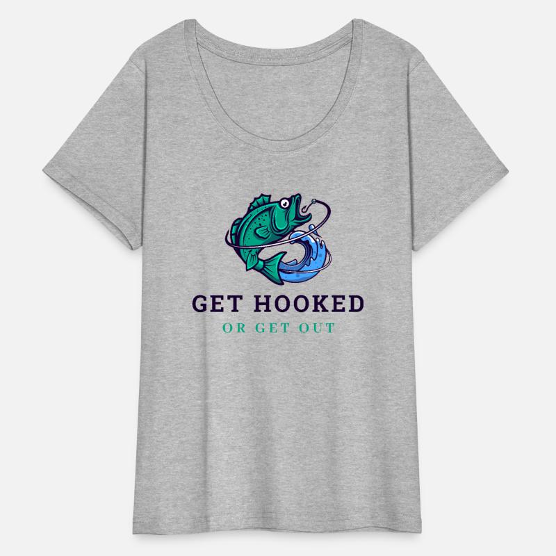 get hooked or get out