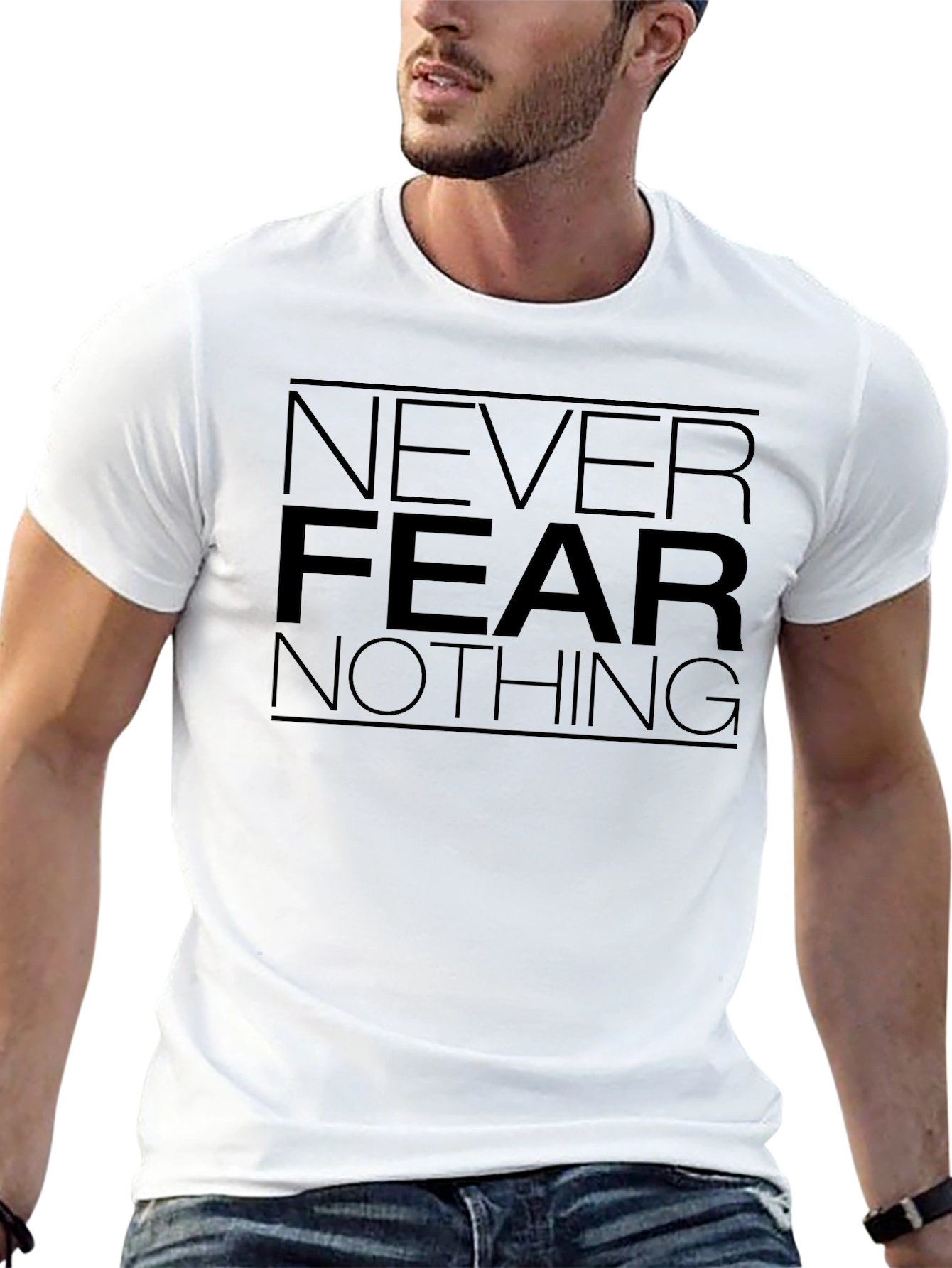 Never Fear Nothing Graphic T-Shirt