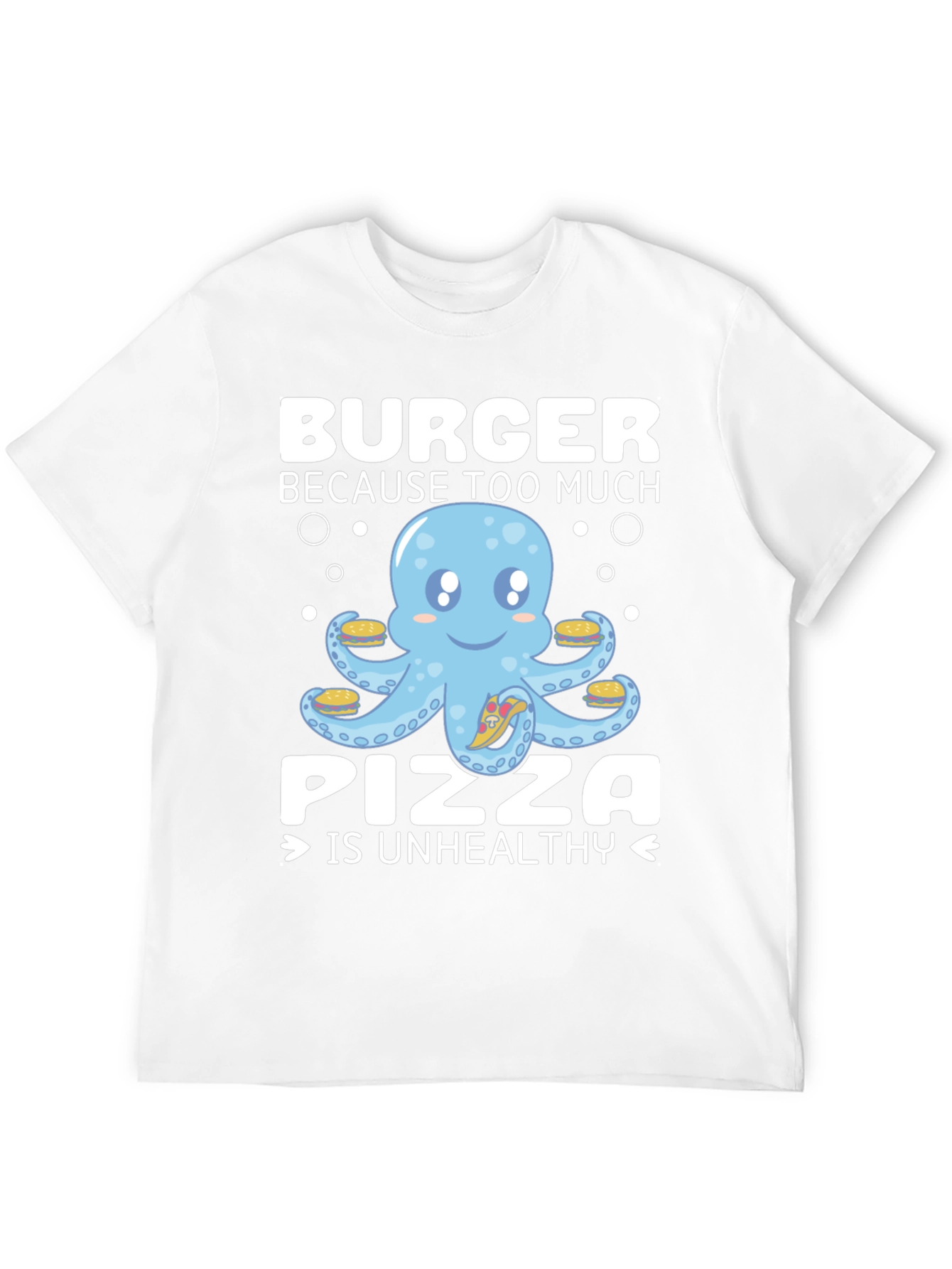 Burger Octopus Tee - Pizza is Unhealthy