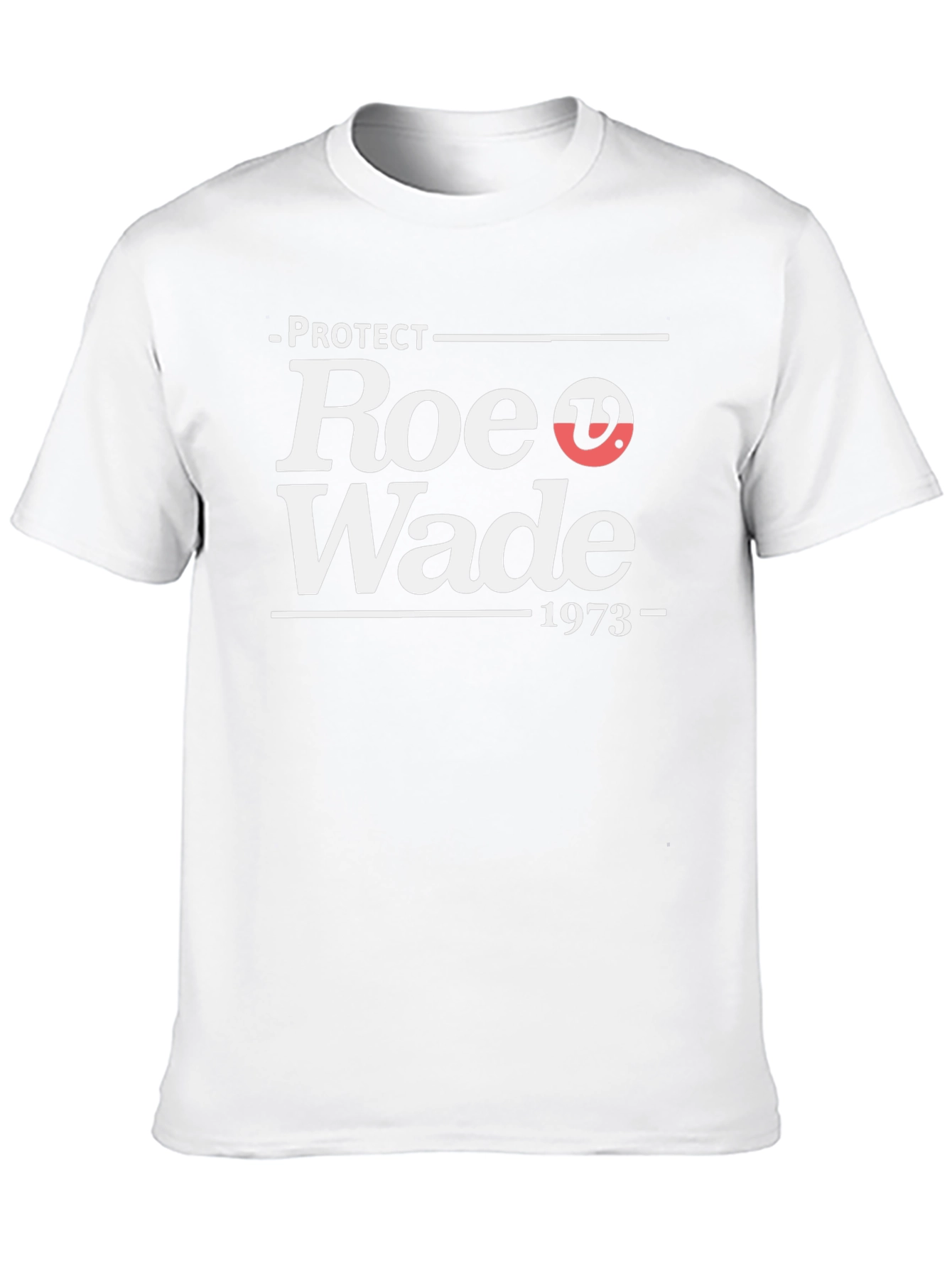 Protect Roe V Wade T-Shirt - 1973