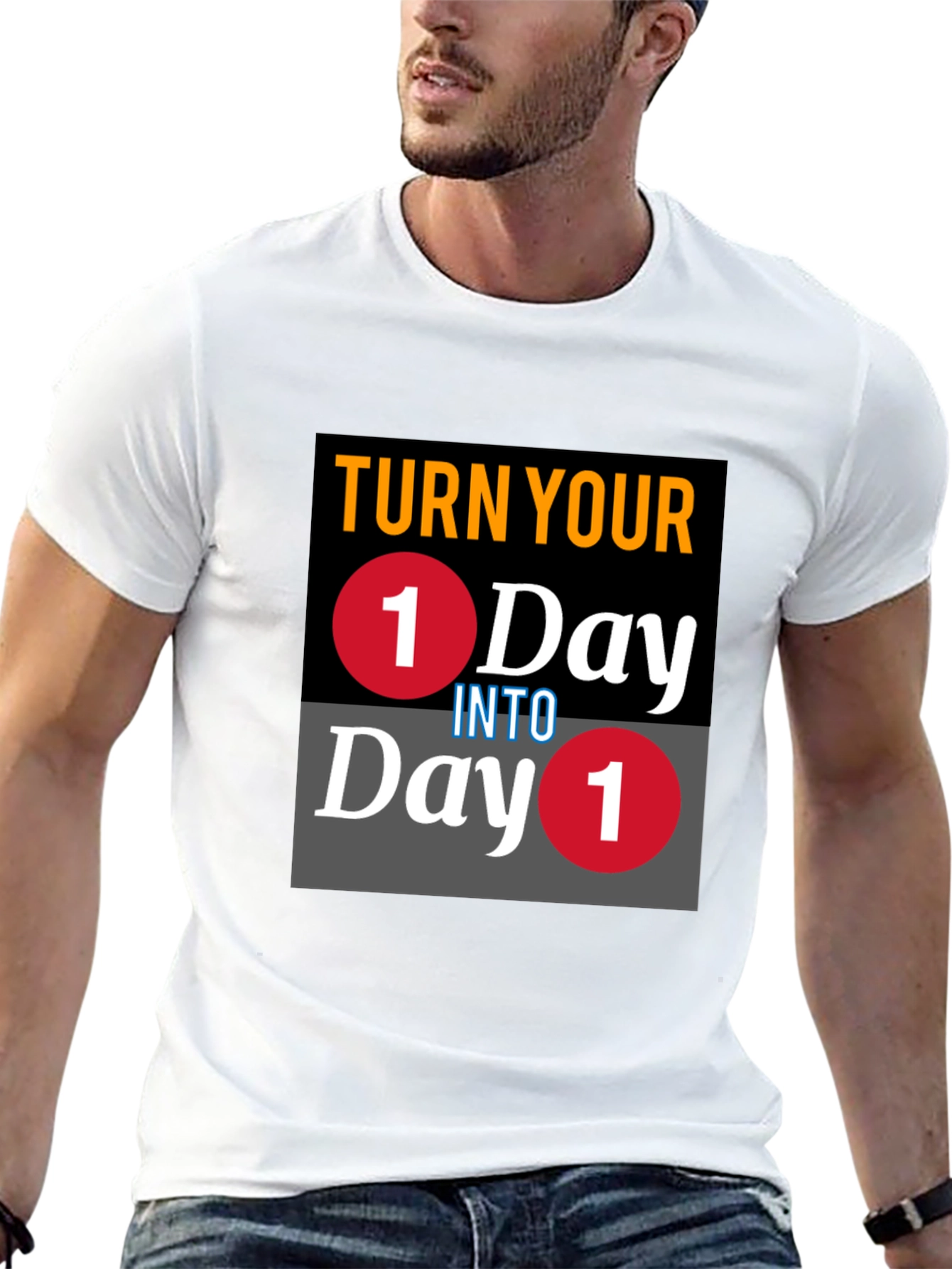 Turn Your One Day Into Day One T-Shirt