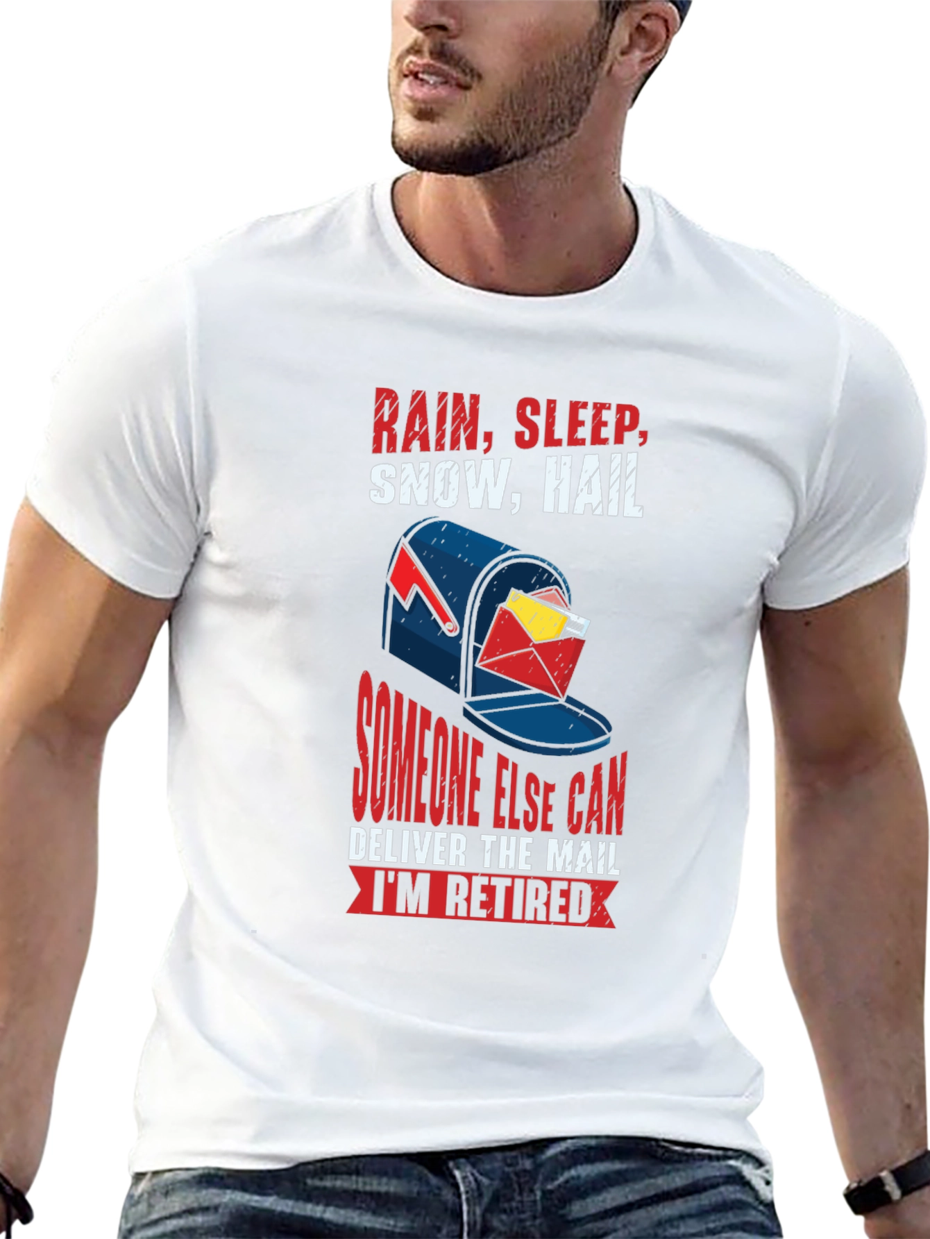 Retired Mail Carrier T-Shirt: Rain Sleep Snow Hail Design