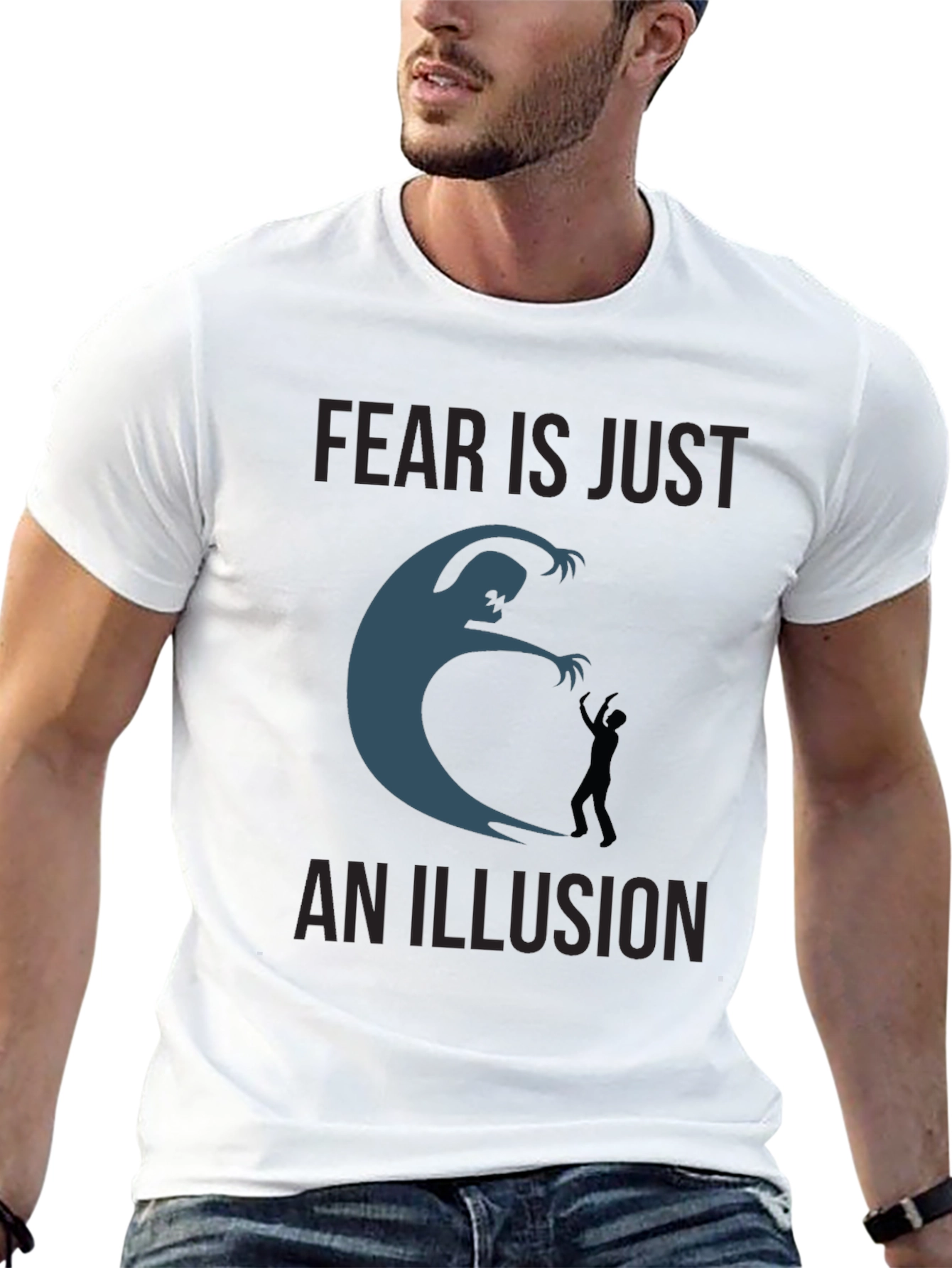 Fear is an Illusion T-Shirt