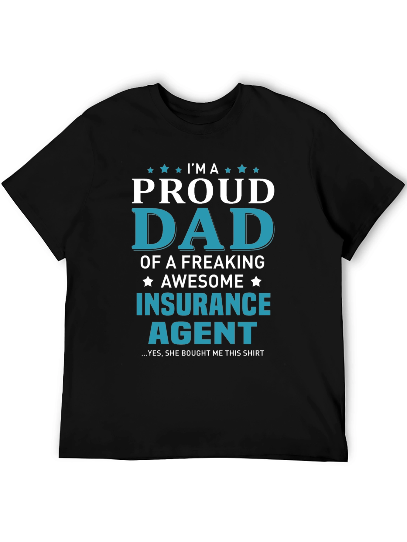 Proud Dad Insurance Agent Graphic T-Shirt
