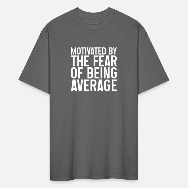 Motivated By The Fear Of Being Average