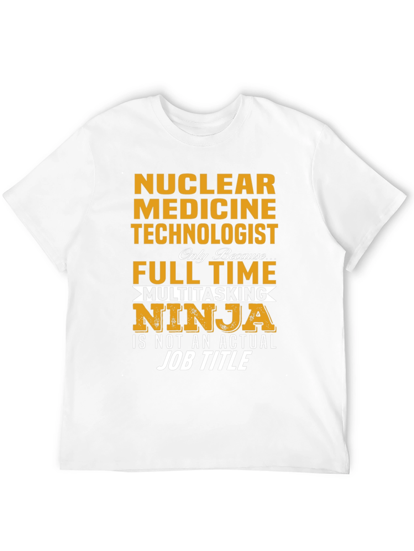 Nuclear Medicine Tech Multitasking Ninja T-Shirt