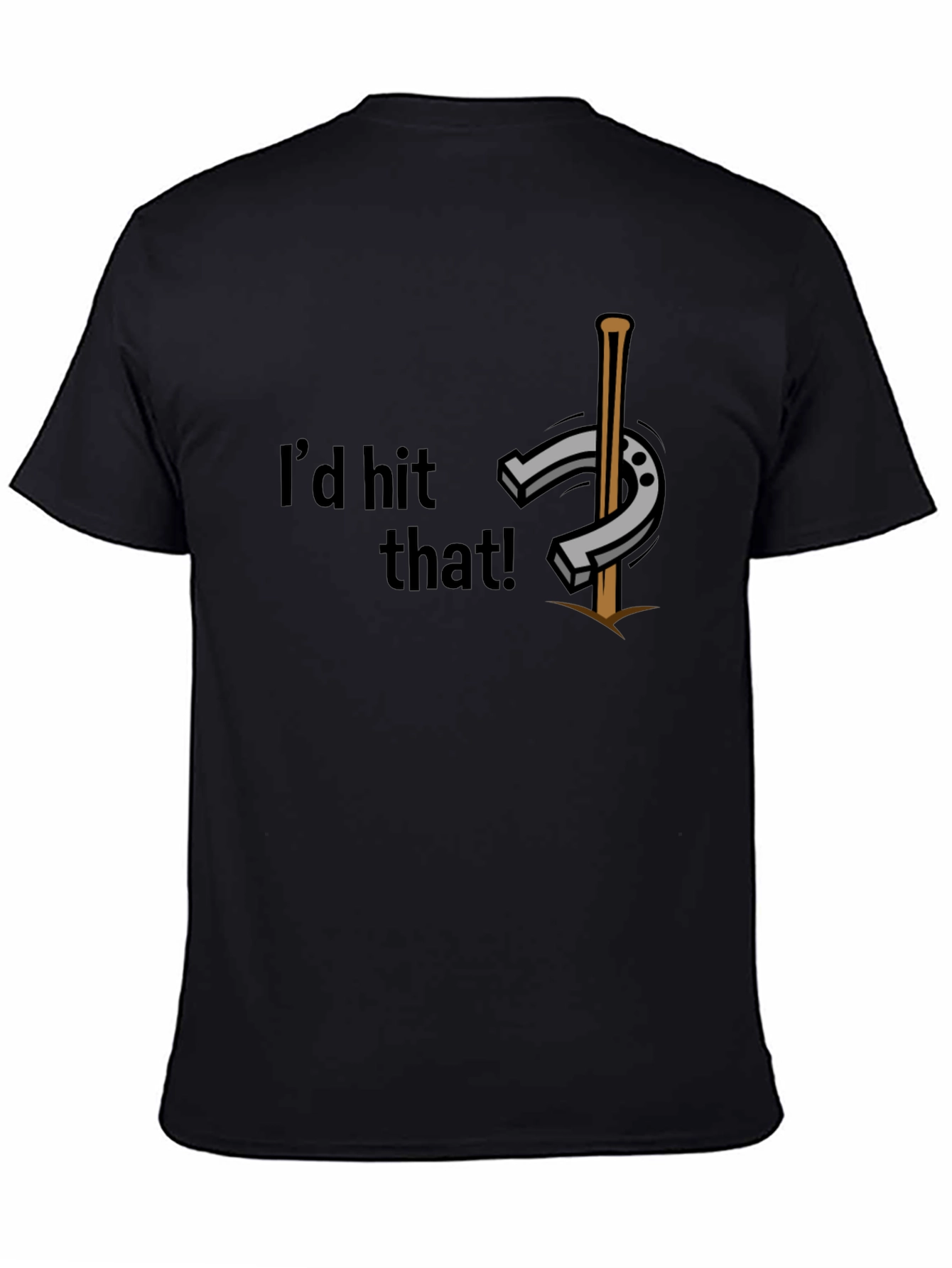 Id Hit That Horseshoe T-Shirt