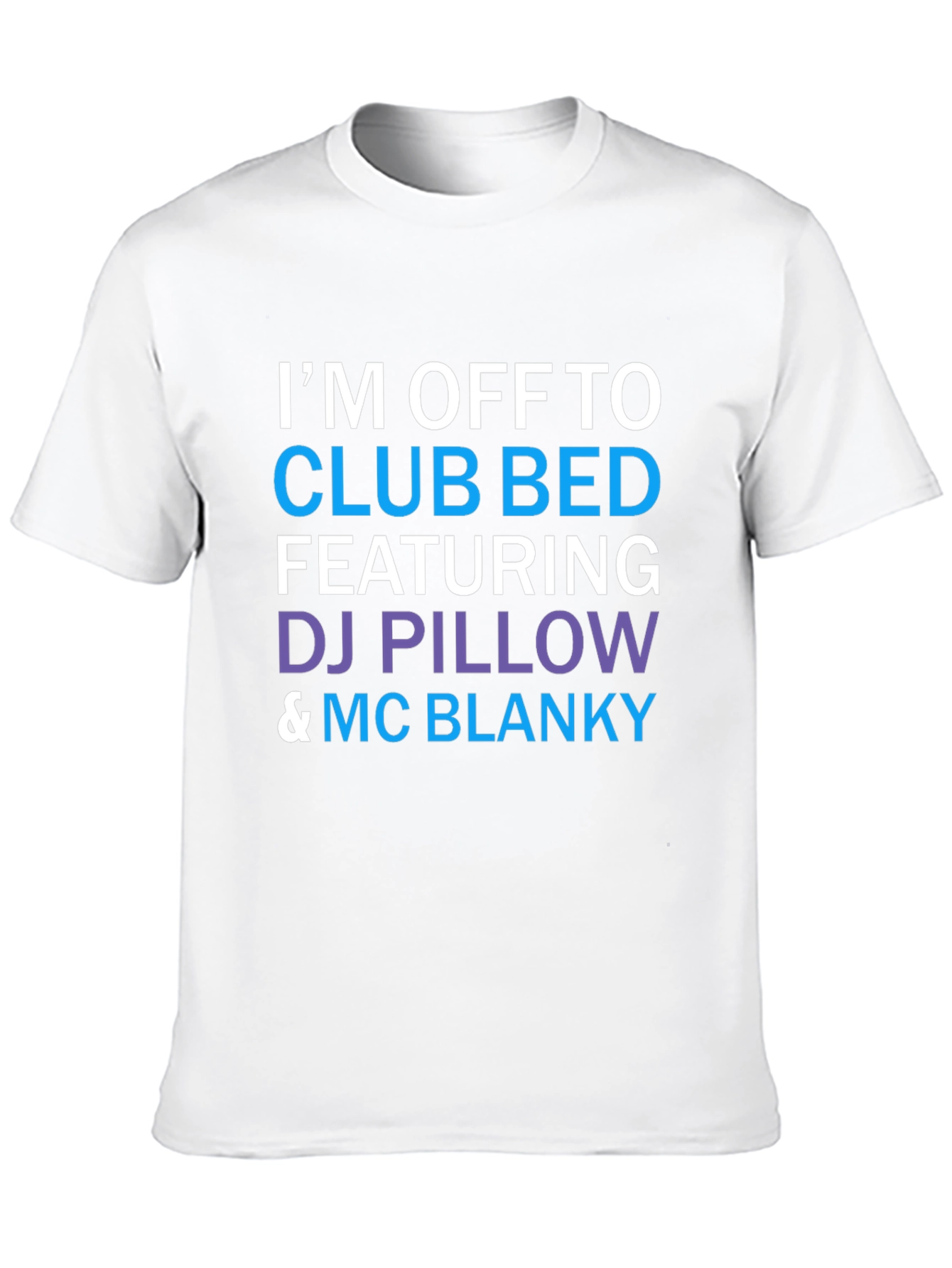 Club Bed T-Shirt: DJ Pillow & MC Blanky