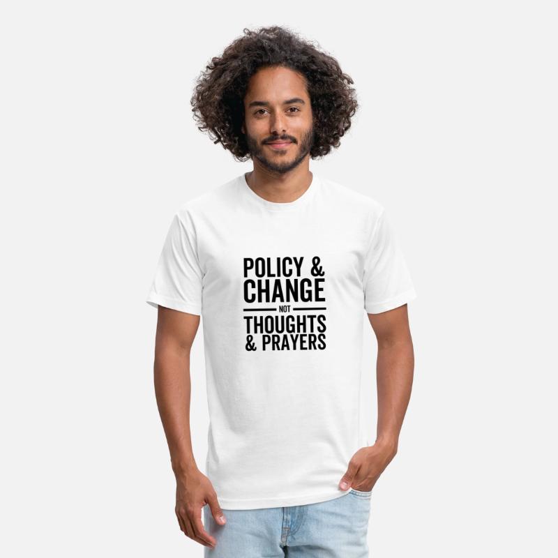 Policy and Change Not Thoughts and Prayers