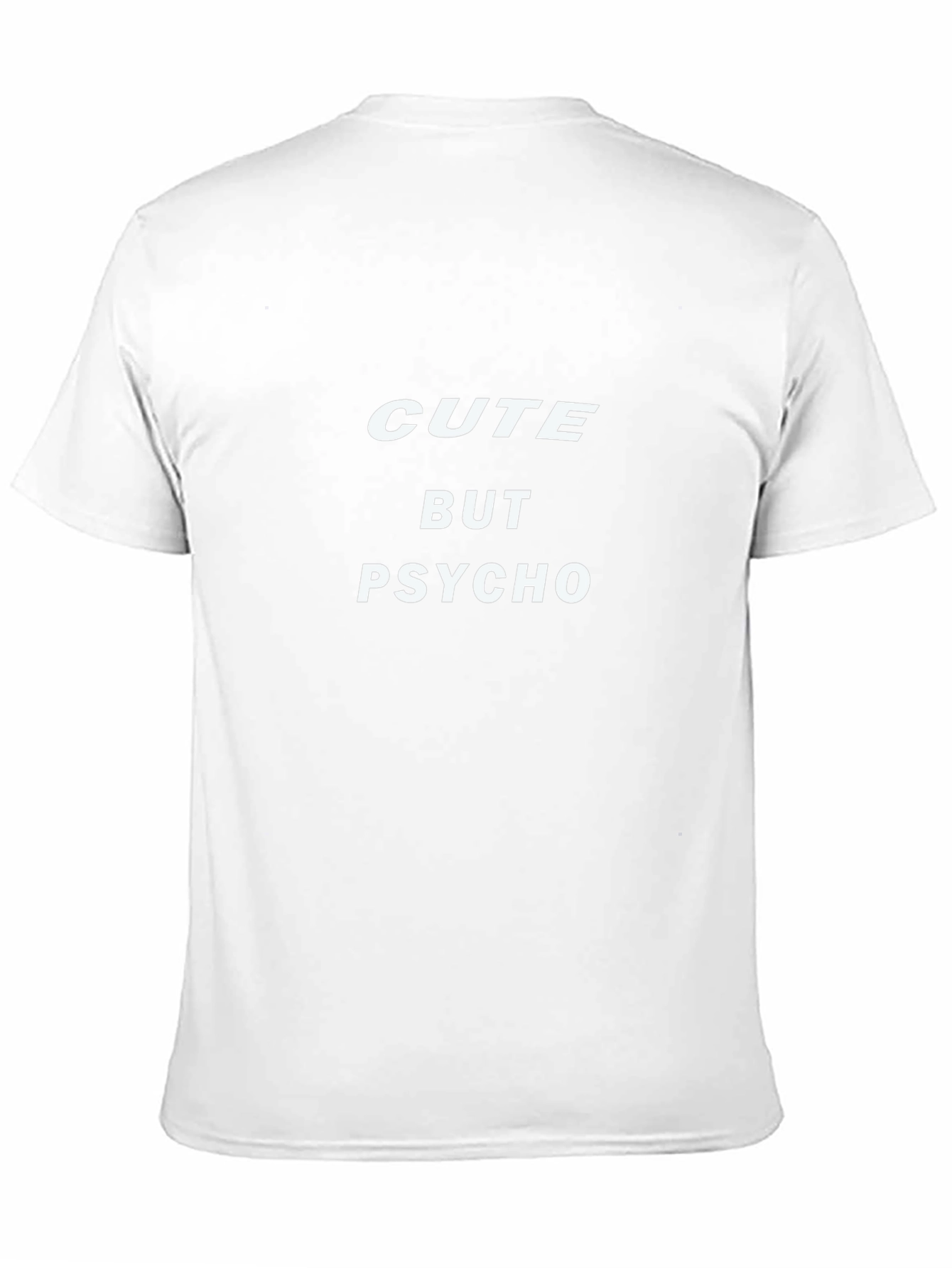 Cute But Psycho T-Shirt - Trendy Slogan Tee