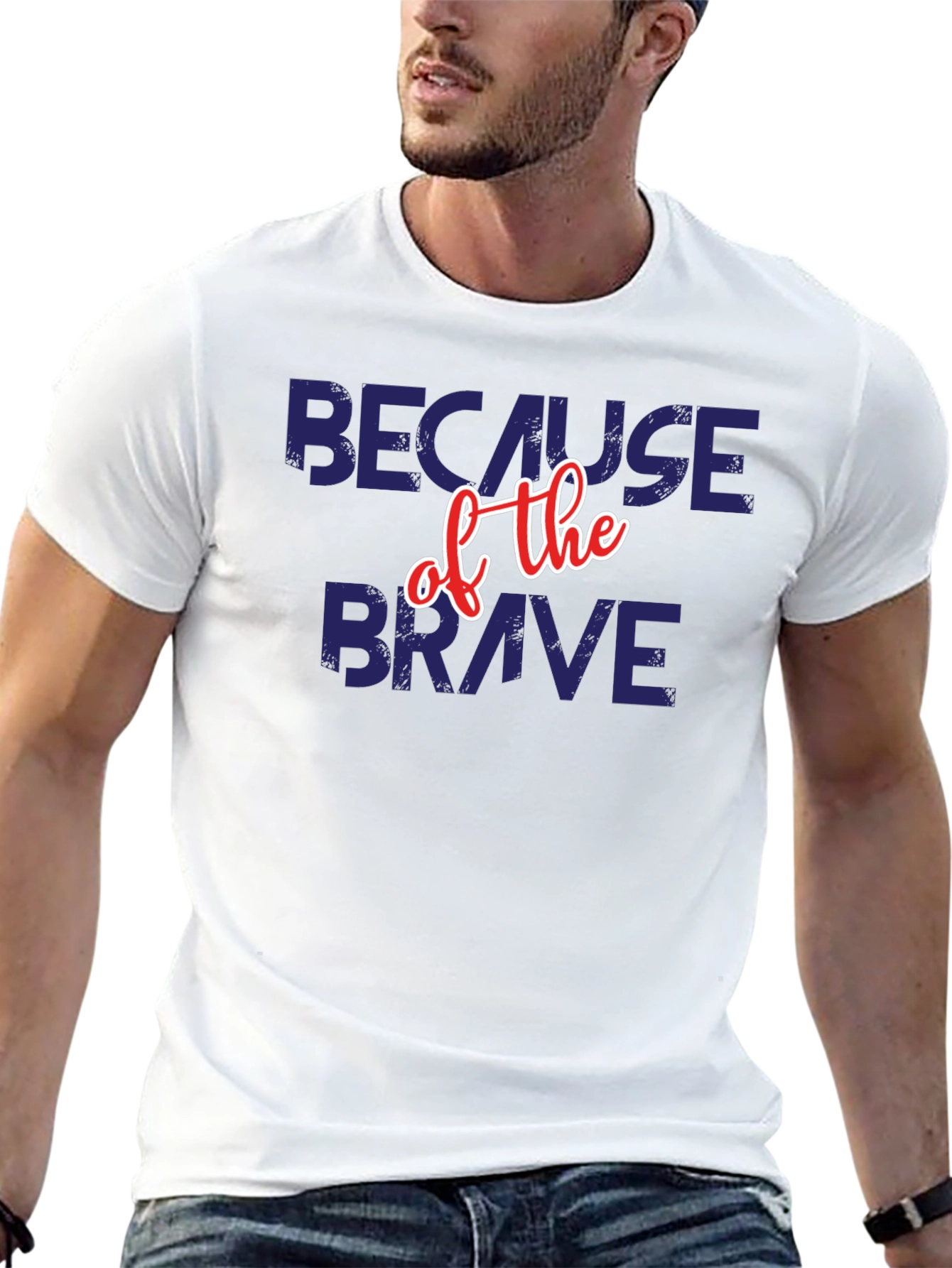 Because of the Brave Patriotic T-Shirt