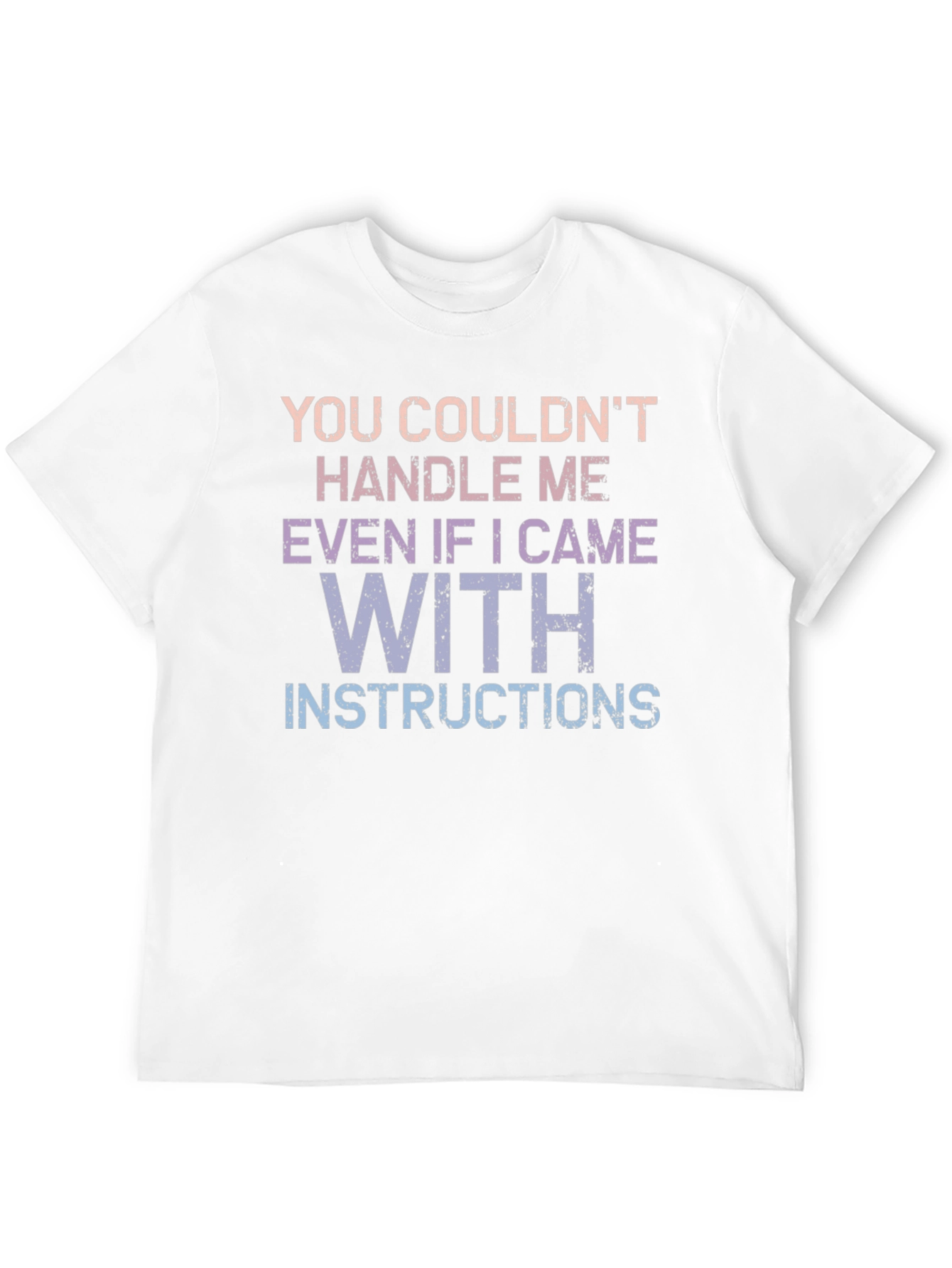 Handle Me T-Shirt - Funny Sarcastic Tee
