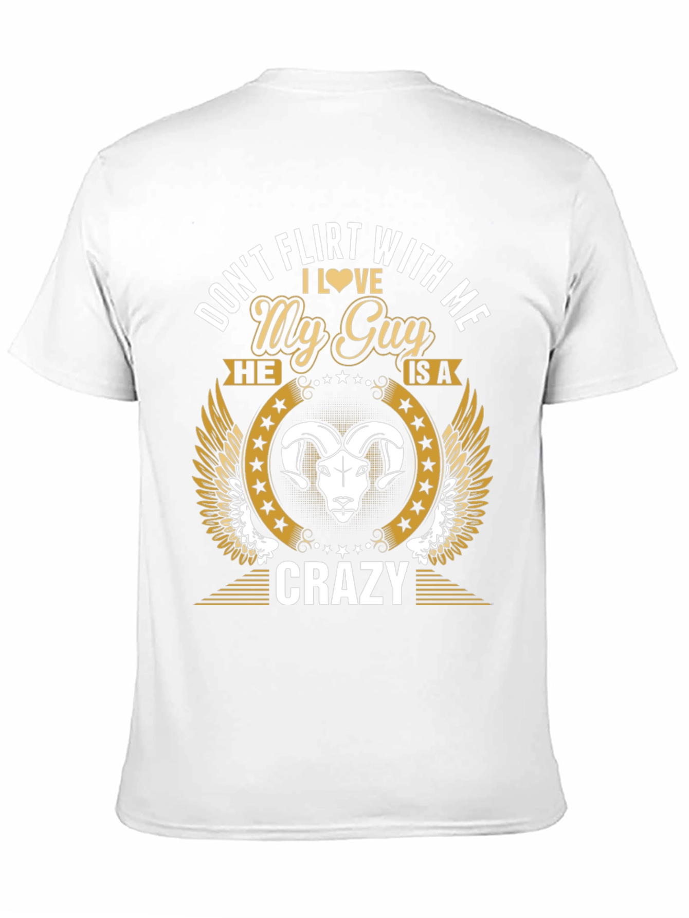 Dont Flirt With Me My Guy is Crazy T-Shirt