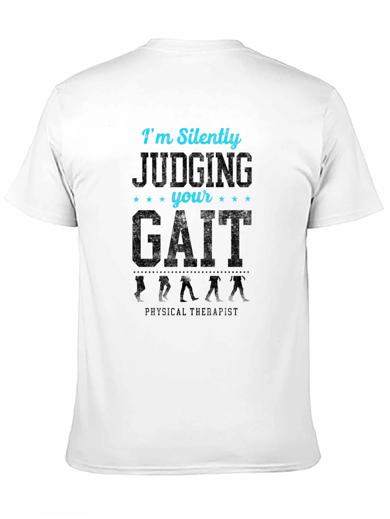 Funny Gait Judging Physical Therapist T-Shirt